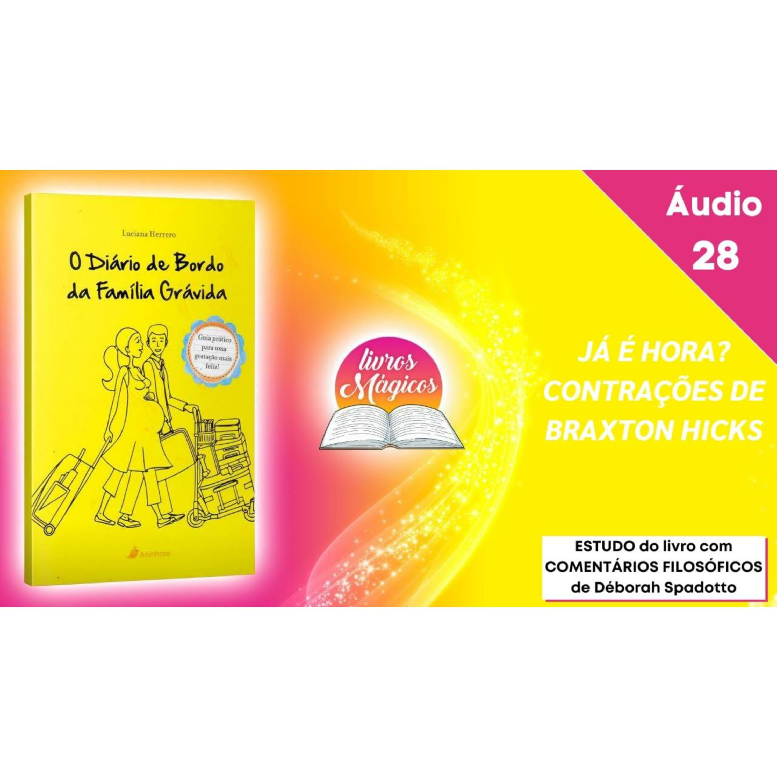 28. O Diário de Bordo da Família Grávida | JÁ É HORA? CONTRAÇÕES DE BRAXTON HICKS episode artwork