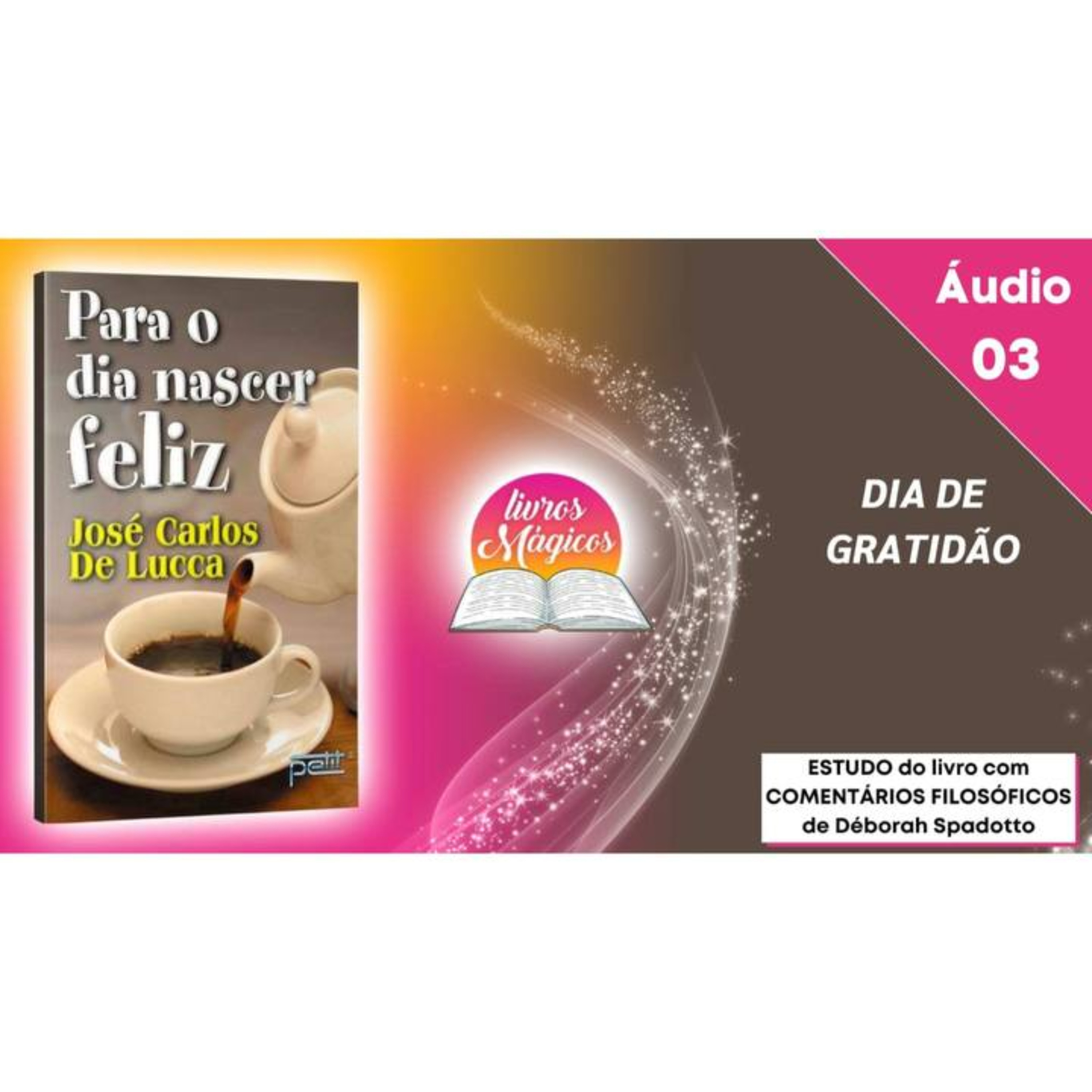 3. Para o Dia Nascer Feliz | DIA DE GRATIDÃO episode artwork