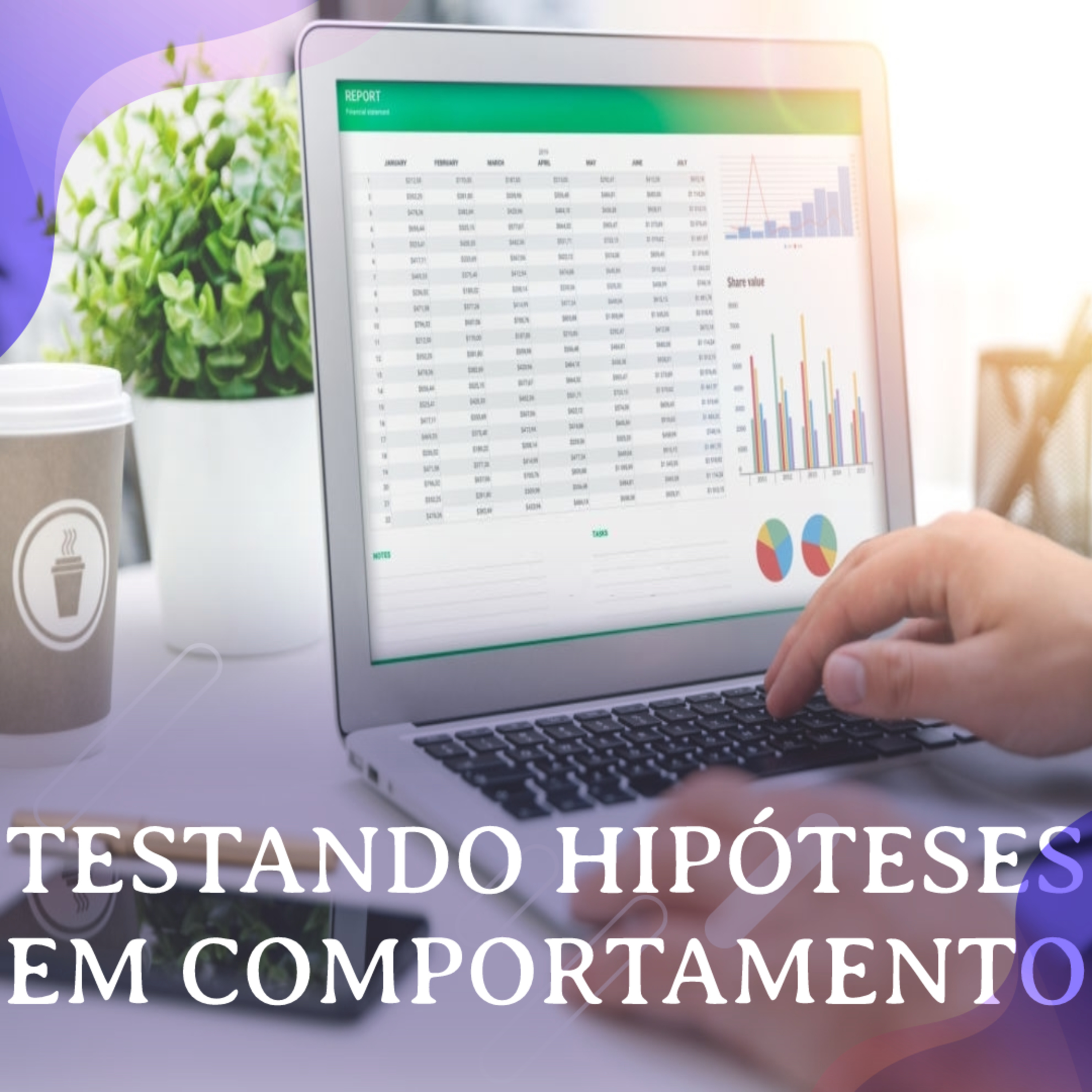 Testando Hipóteses em Comportamento - Com Leonardo Castilho