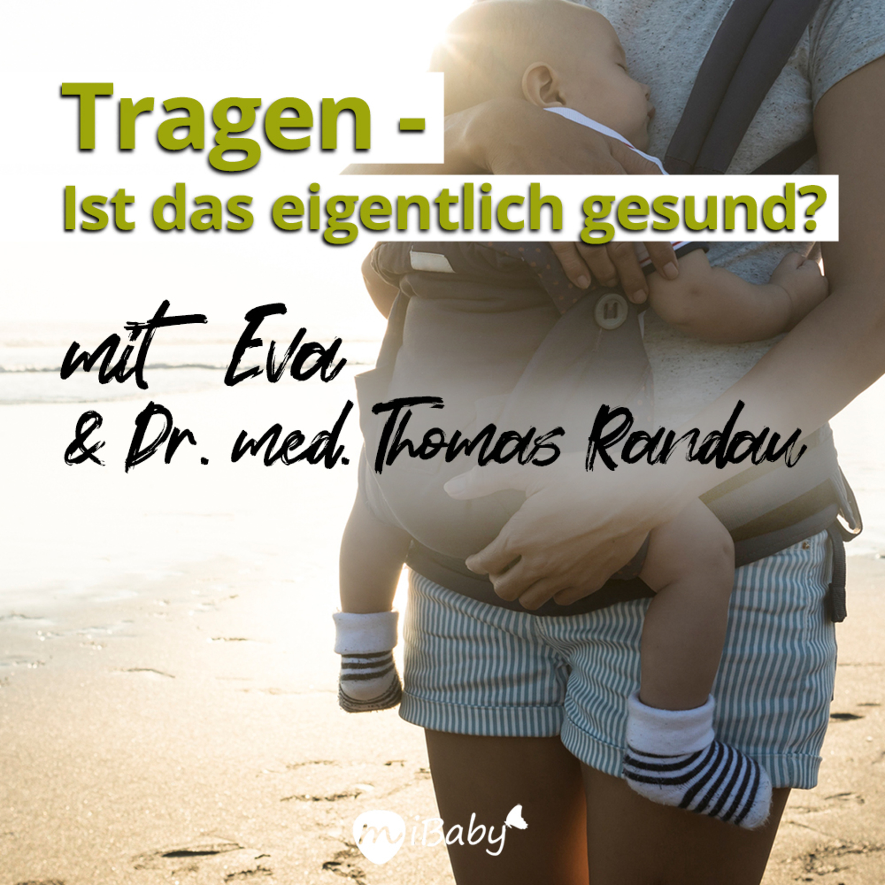 Tragen - Ist das eigentlich gesund?