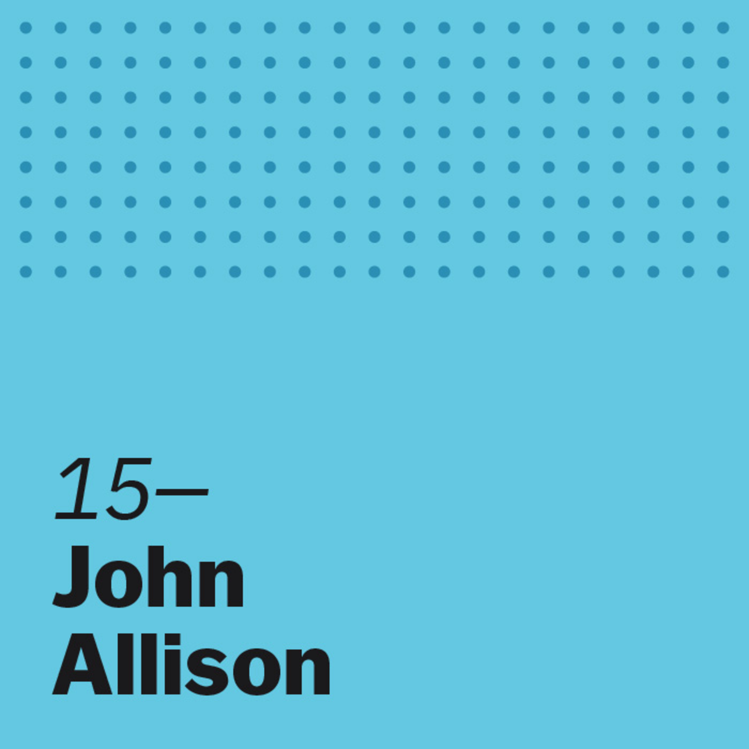 Leading BB&T through the 2008 Financial Crisis with John Allison episode artwork