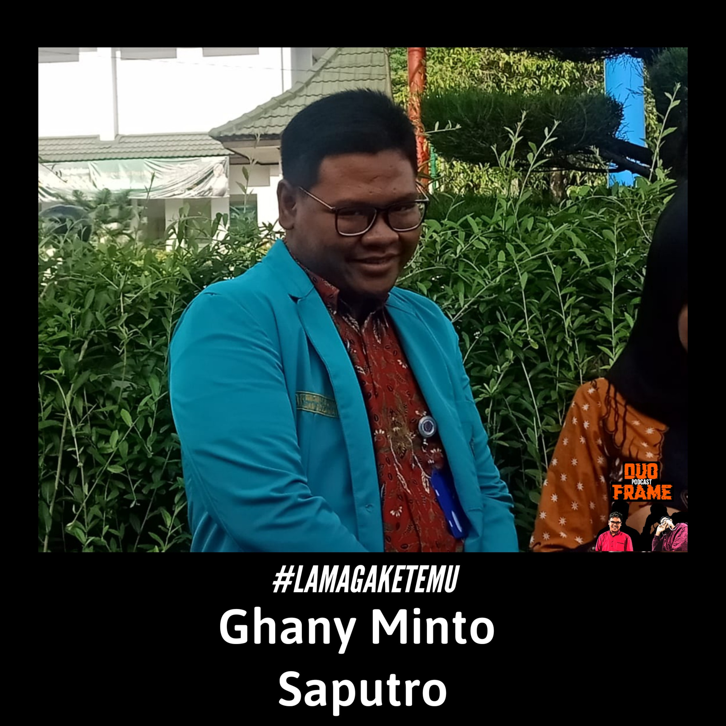 #LamaGaKetemu - Ghany Minto Saputro episode artwork