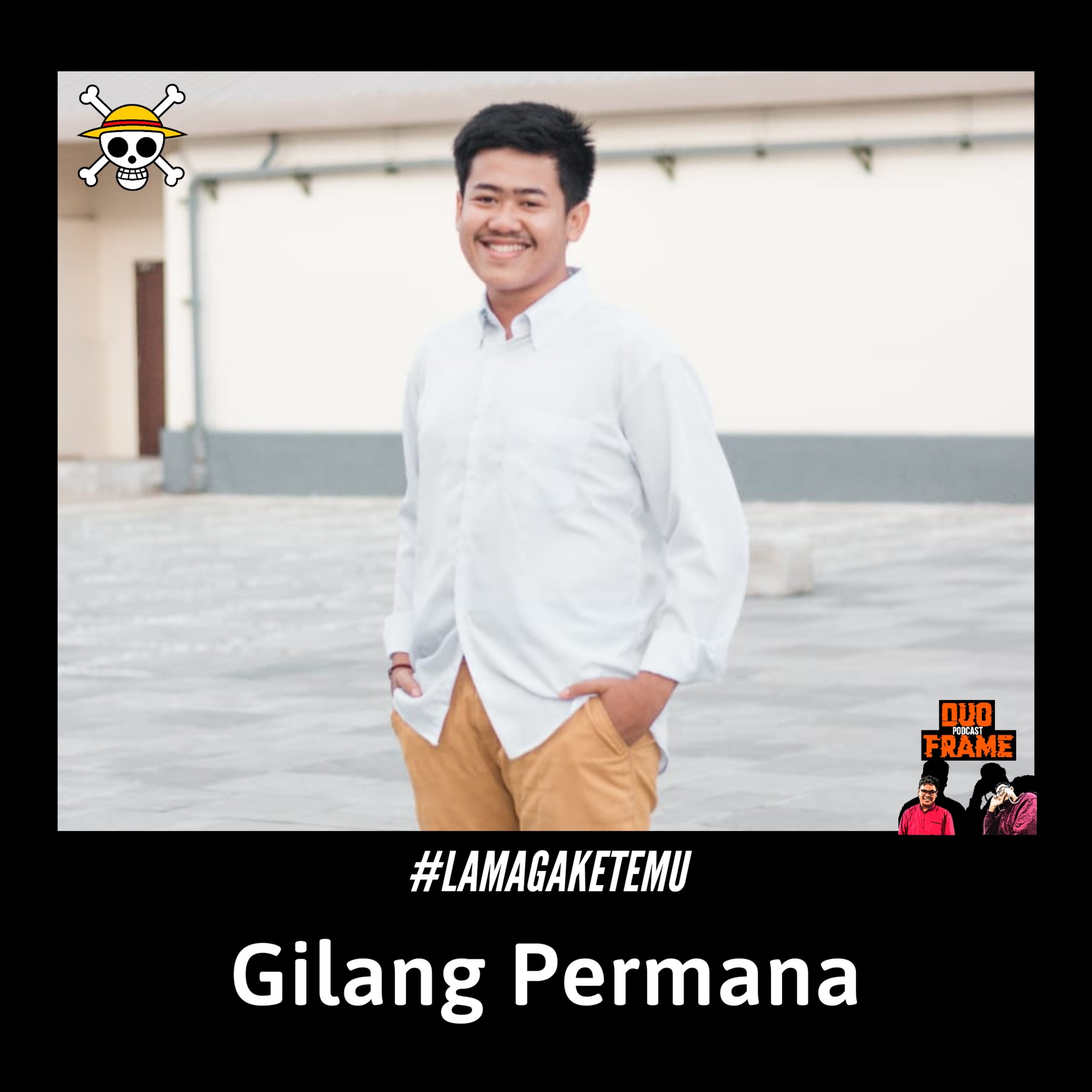 #LamaGaKetemu - Gilang "Fotografer" Permana episode artwork