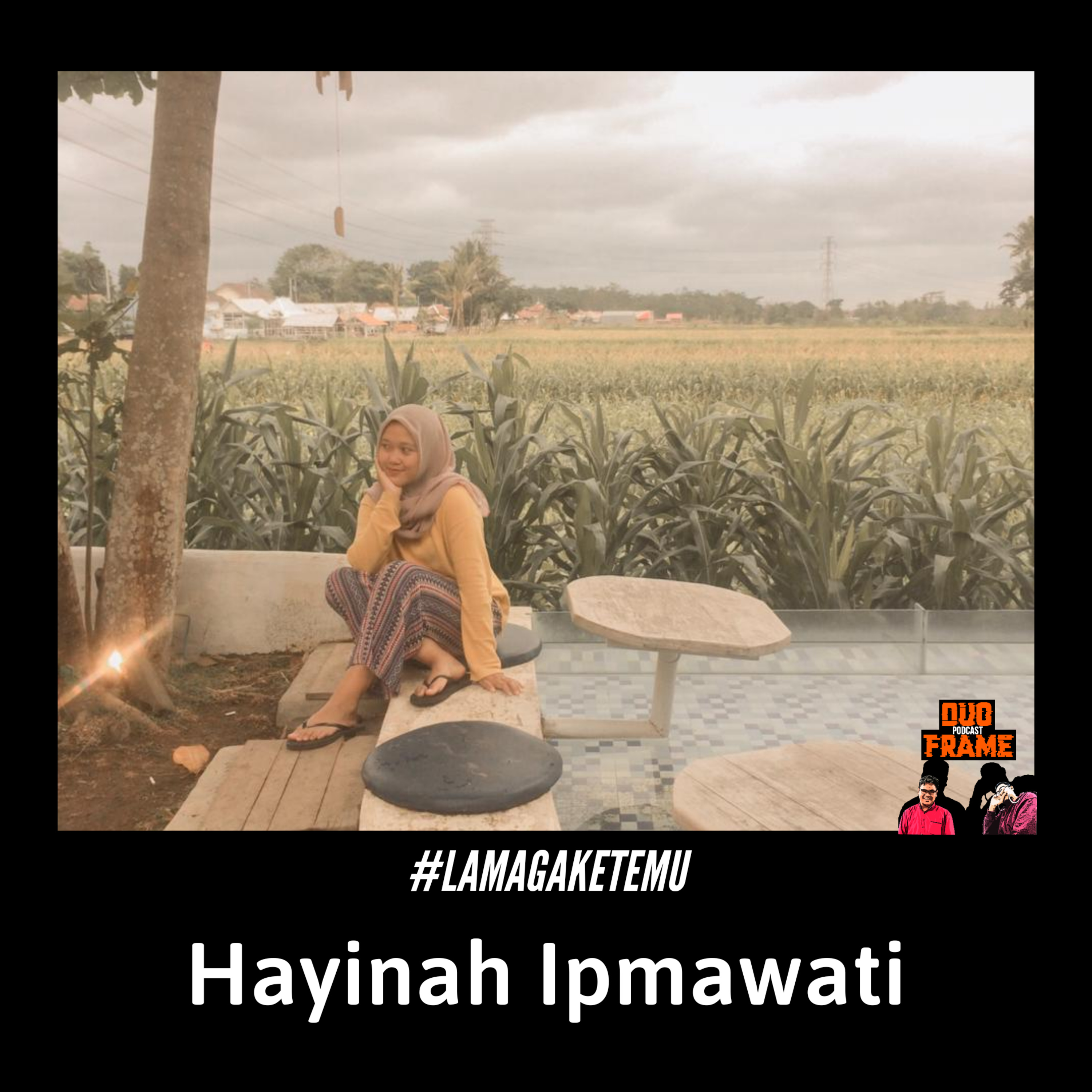 #LamaGaKetemu - Hayinah Ipmawati episode artwork