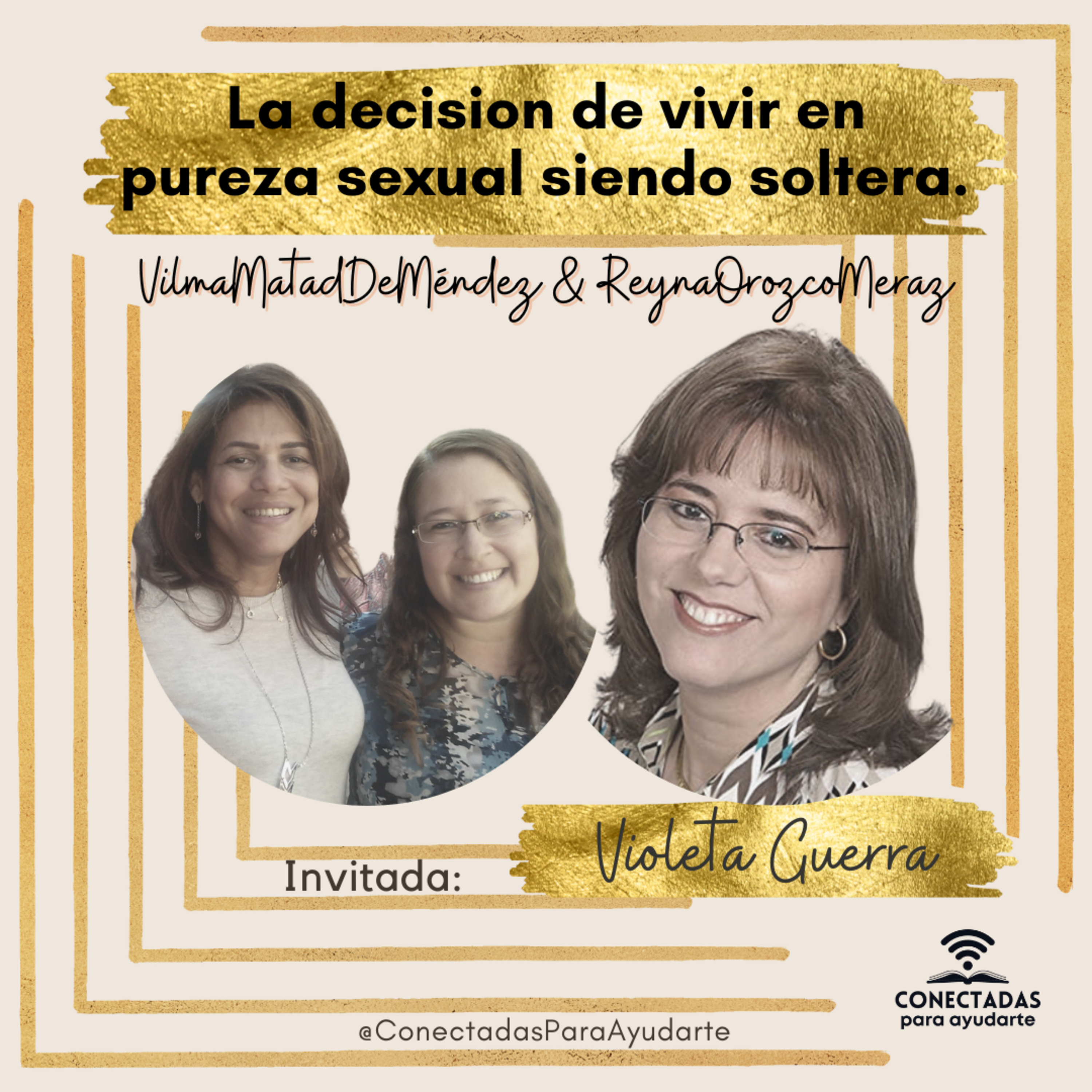 La decision de vivir en pureza sexual siendo soltera. Con Violeta Guerra.