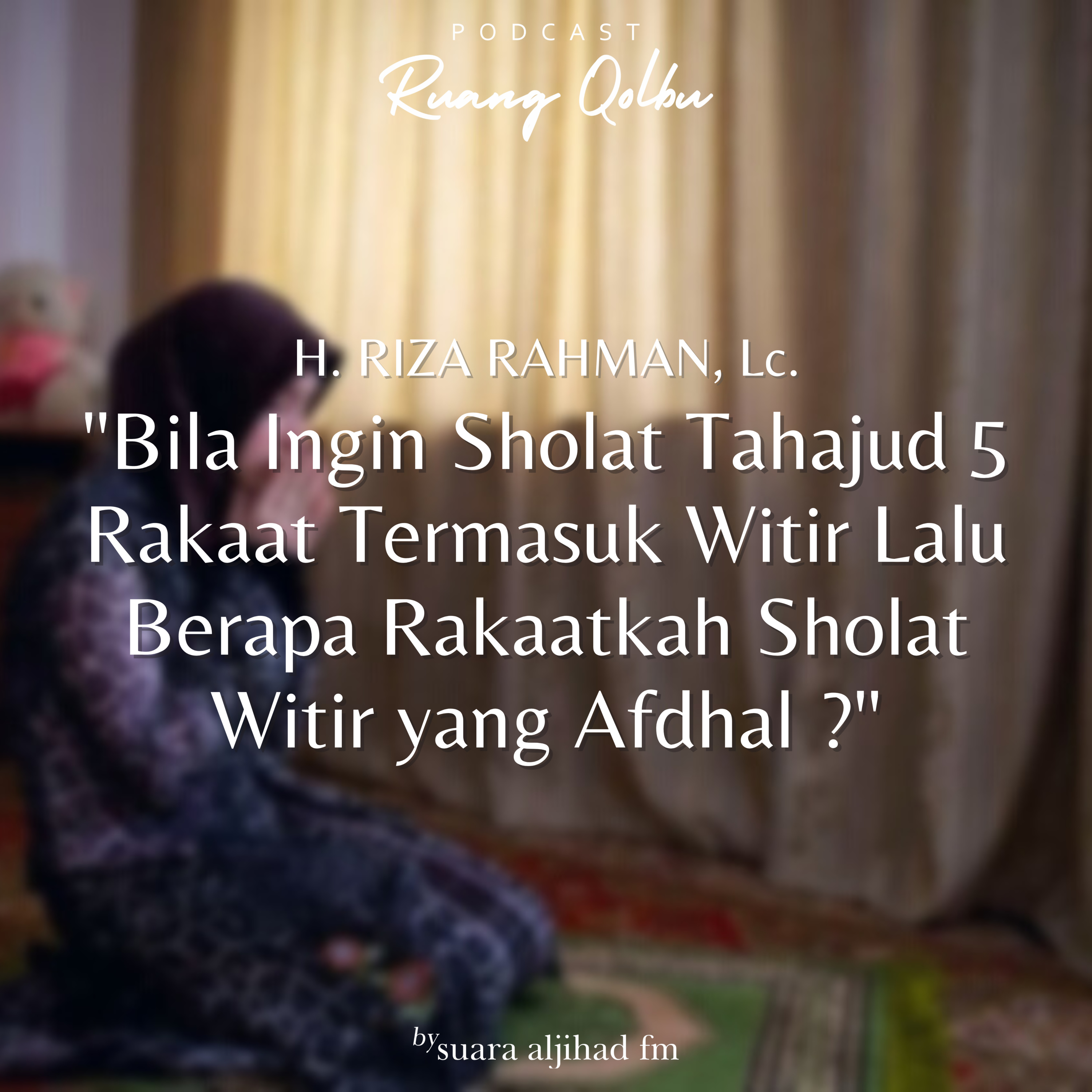 Bila Ingin Sholat Tahajud 5 Rakaat Termasuk Witir Lalu Berapa Rakaatkah Sholat Witir yang Afdhal ?