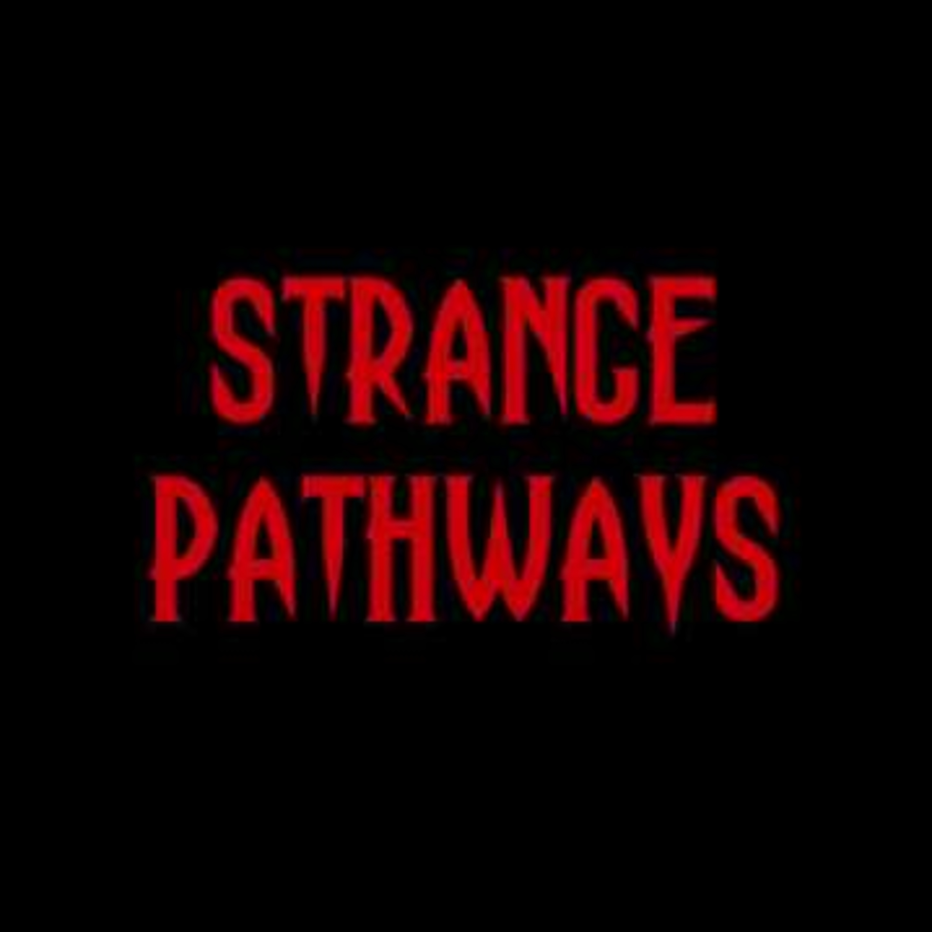 STRANGE PATHWAYS Probiscus Luke, Morph Suit Ghosts, and Texas T-Rexes episode artwork