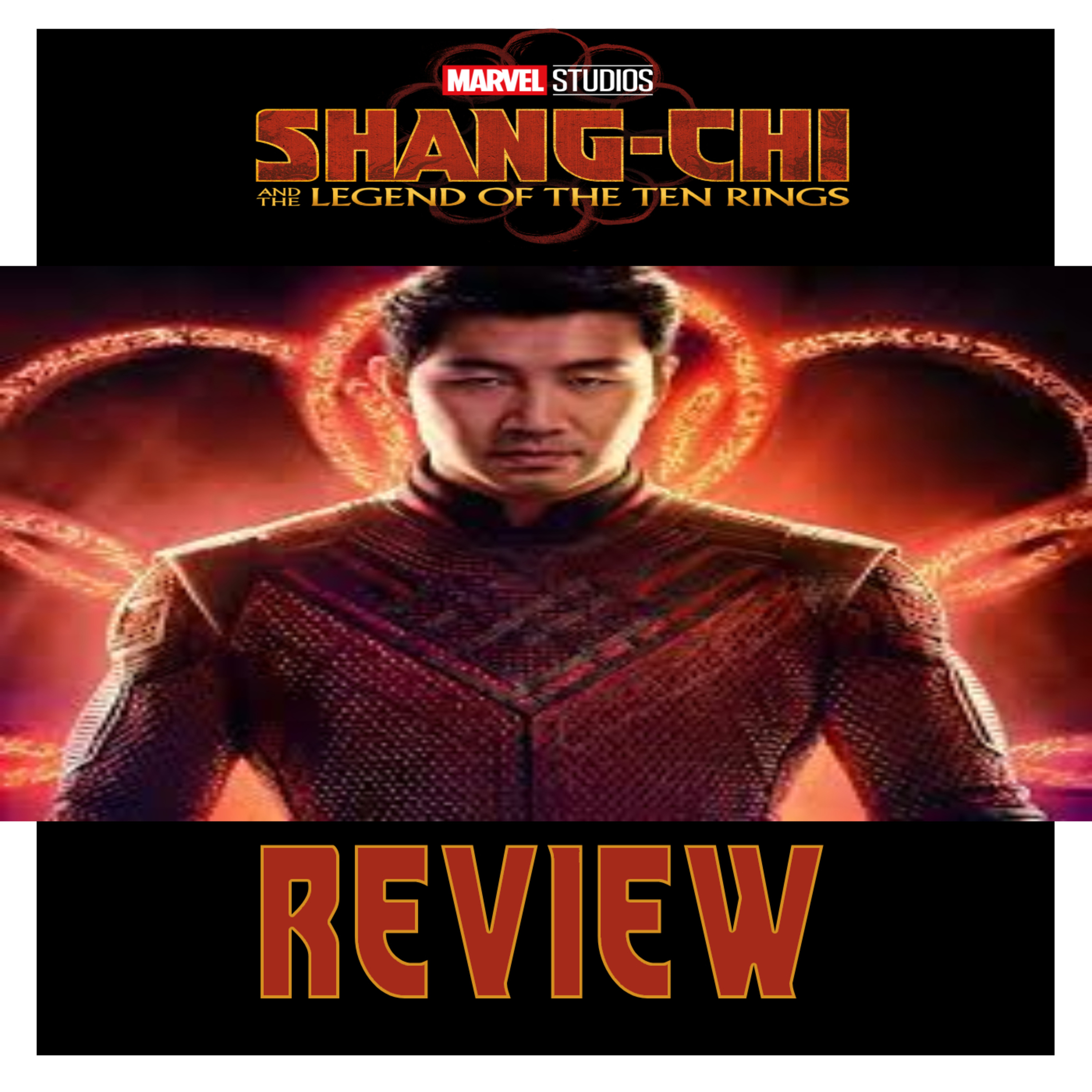 #10: Shang-Chi and the Legend of the Ten Rings (Spoiler) Review episode artwork