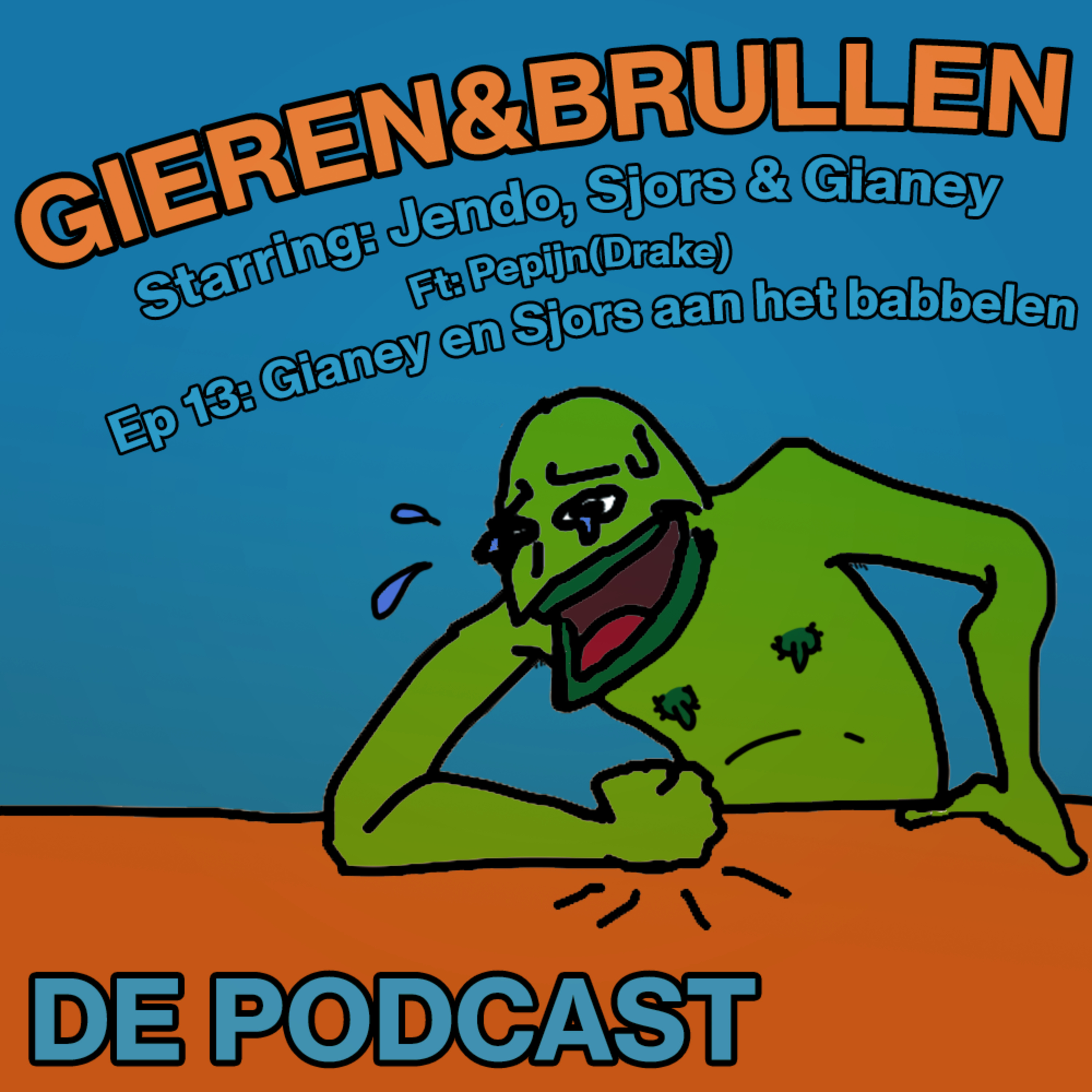 Gieren & Brullen de Podcast