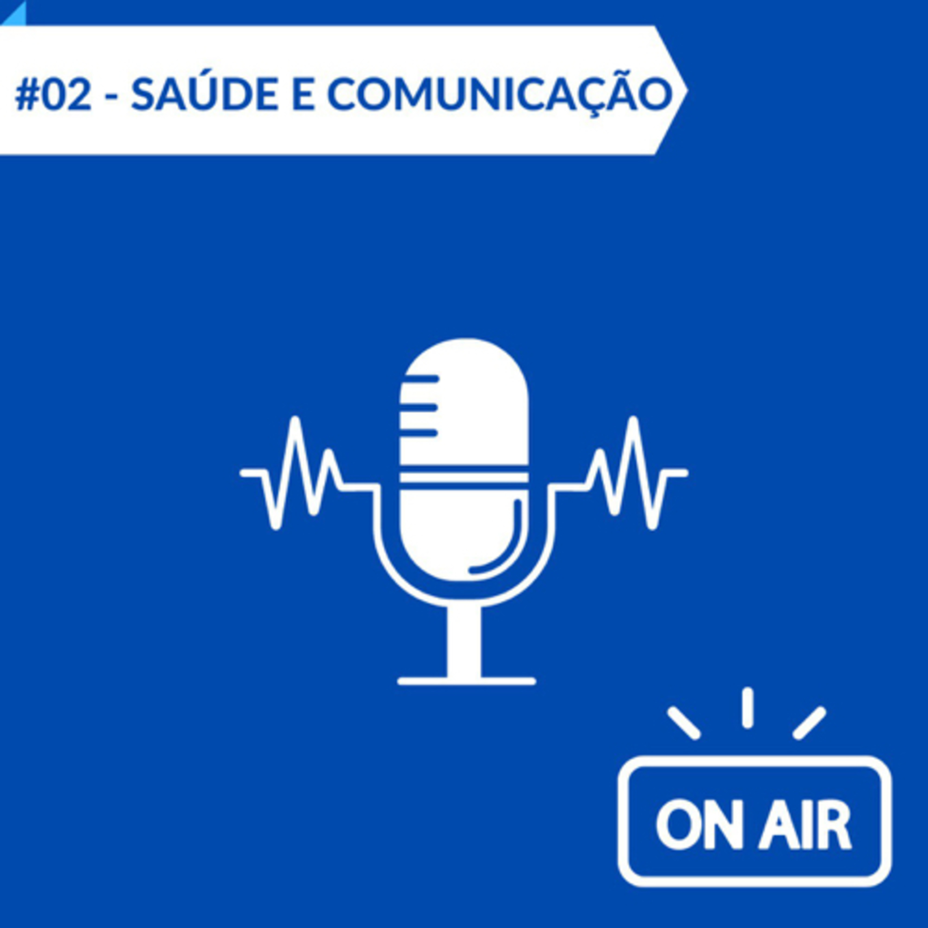 #02 - Saúde e comunicação 
