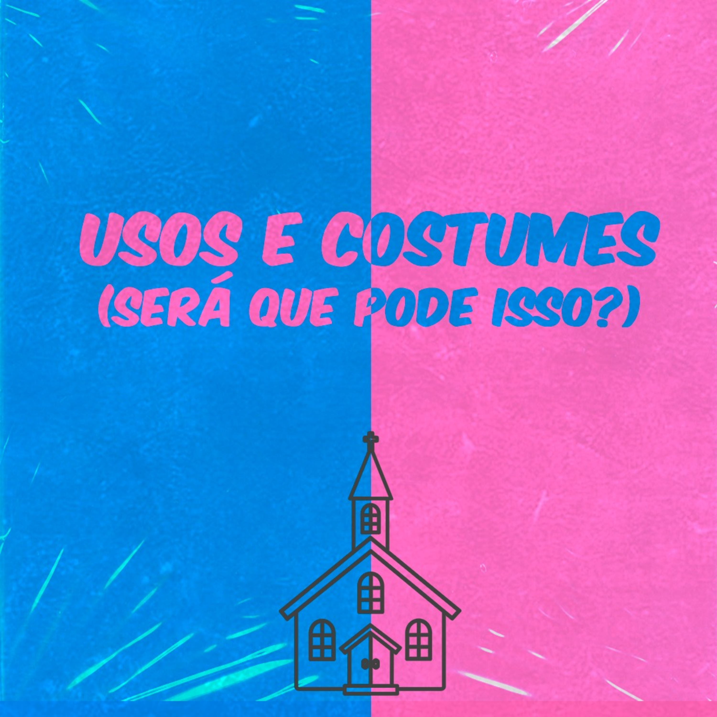 Usos e costumes (Será que pode isso?)