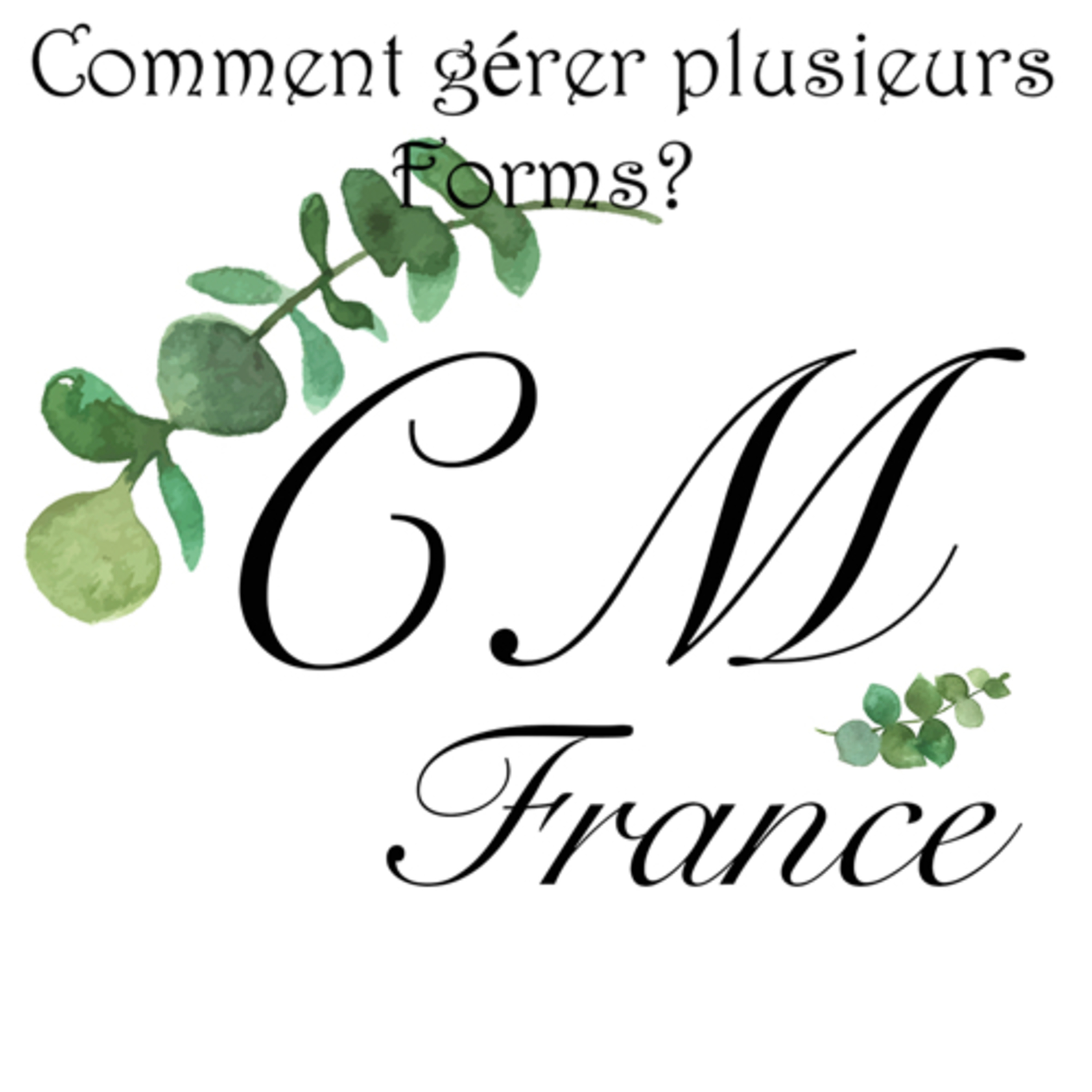 Comment gérer plusieurs Forms?
