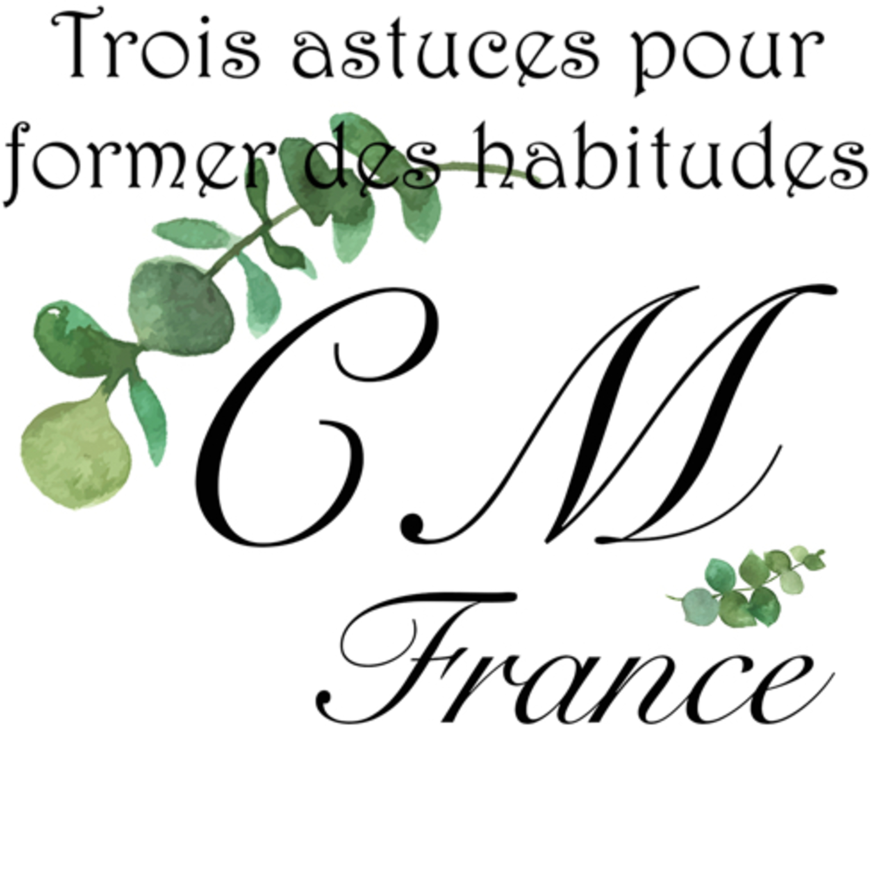 Trois astuces pour former des habitudes 
