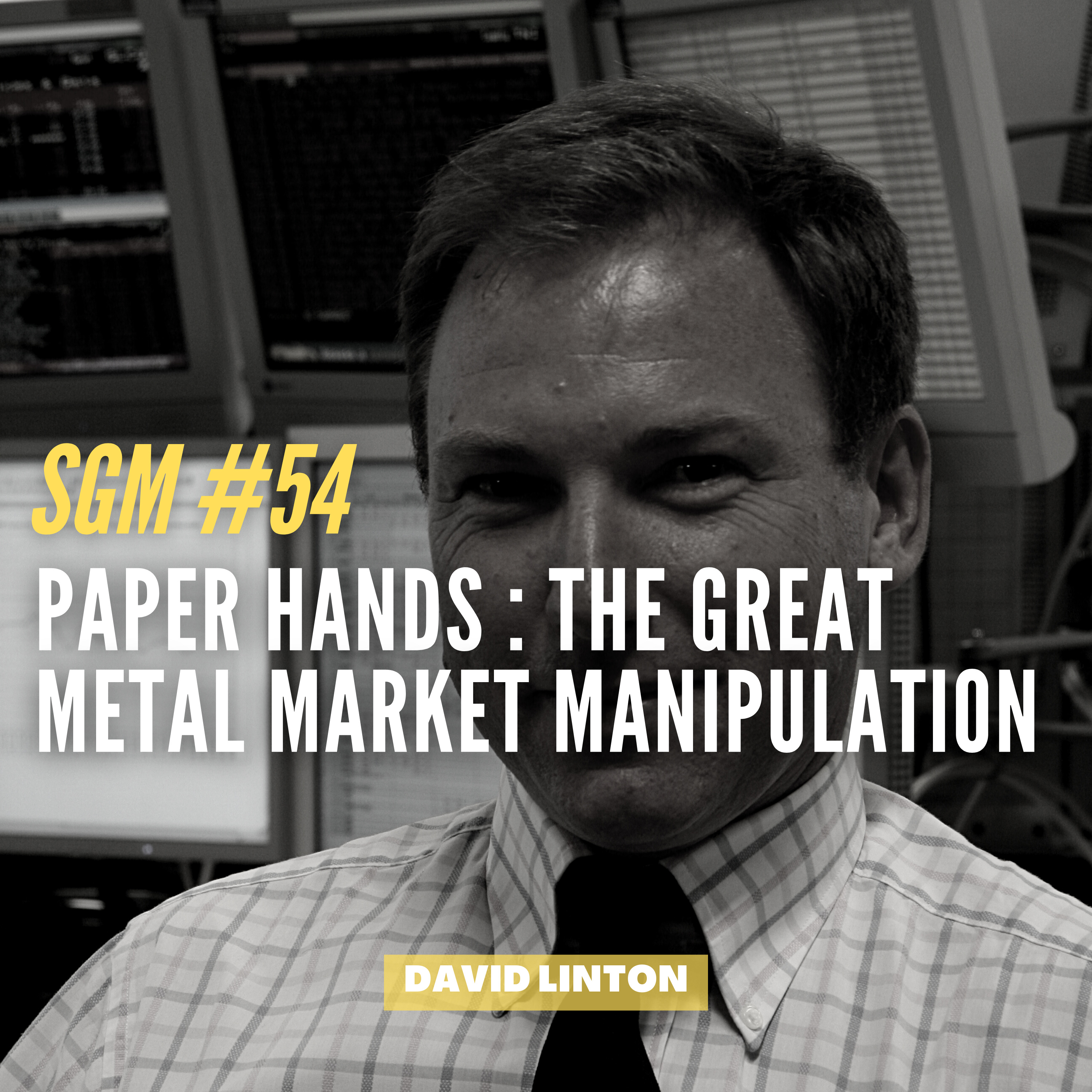 #54 David Linton - Paper Hands : The Great Metal Market Manipulation  episode artwork