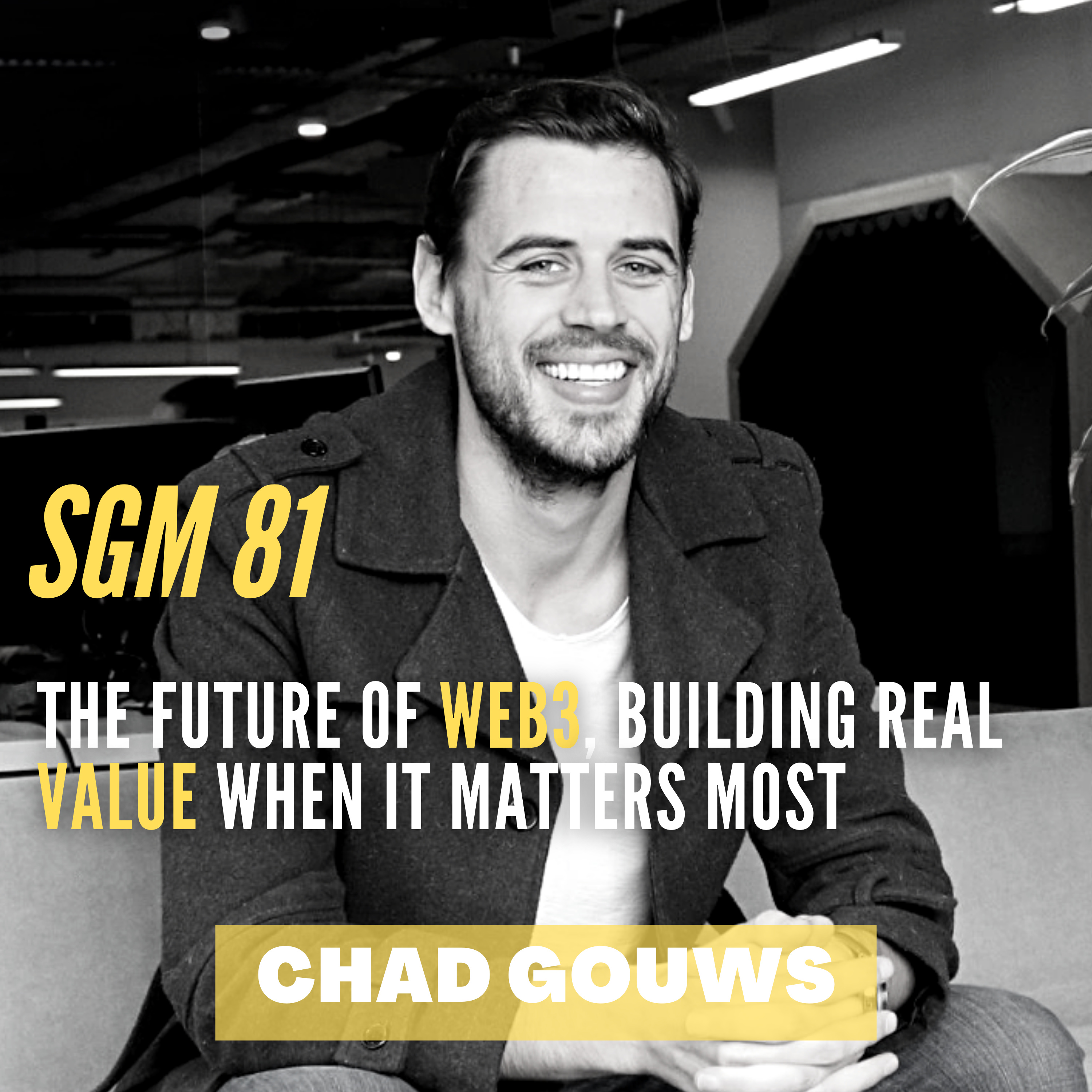 #81 Chad Gouws | The Future of Web3, Building Real Value when it Matters Most  episode artwork