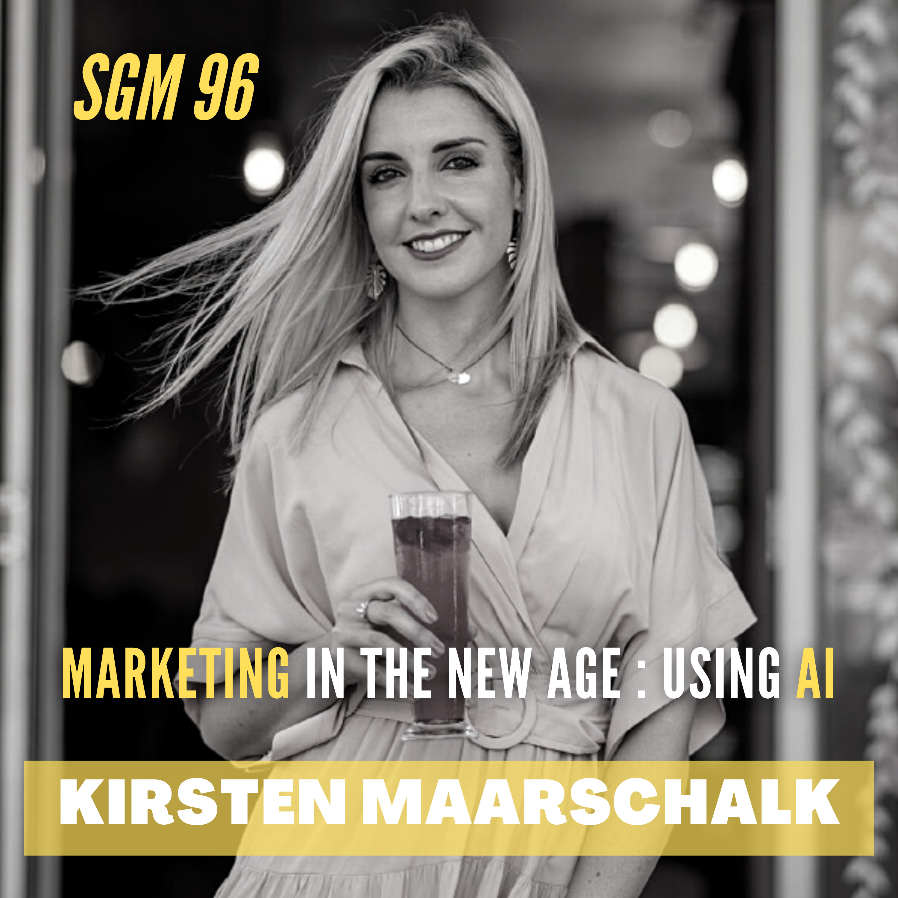 #96 Kirsten Maarschalk | Marketing in the New Age : Using AI  episode artwork