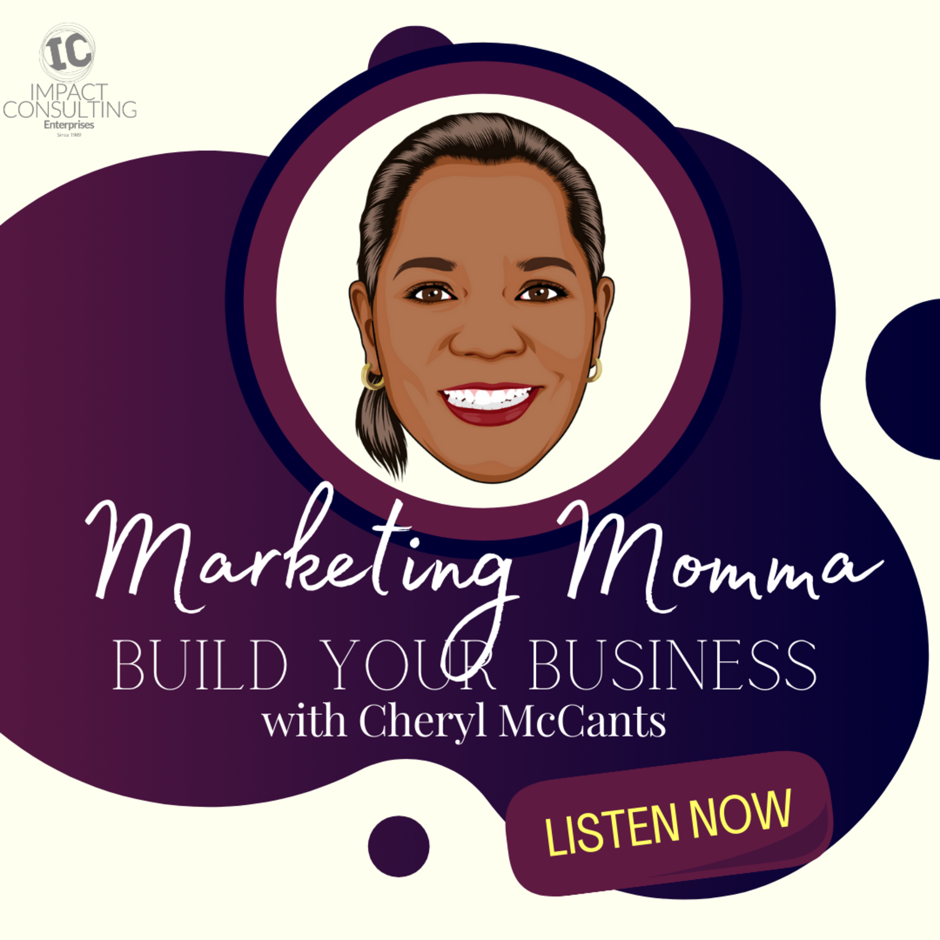 Marketing McCants: Build Your Business with Cheryl McCants , Your Marketing Momma