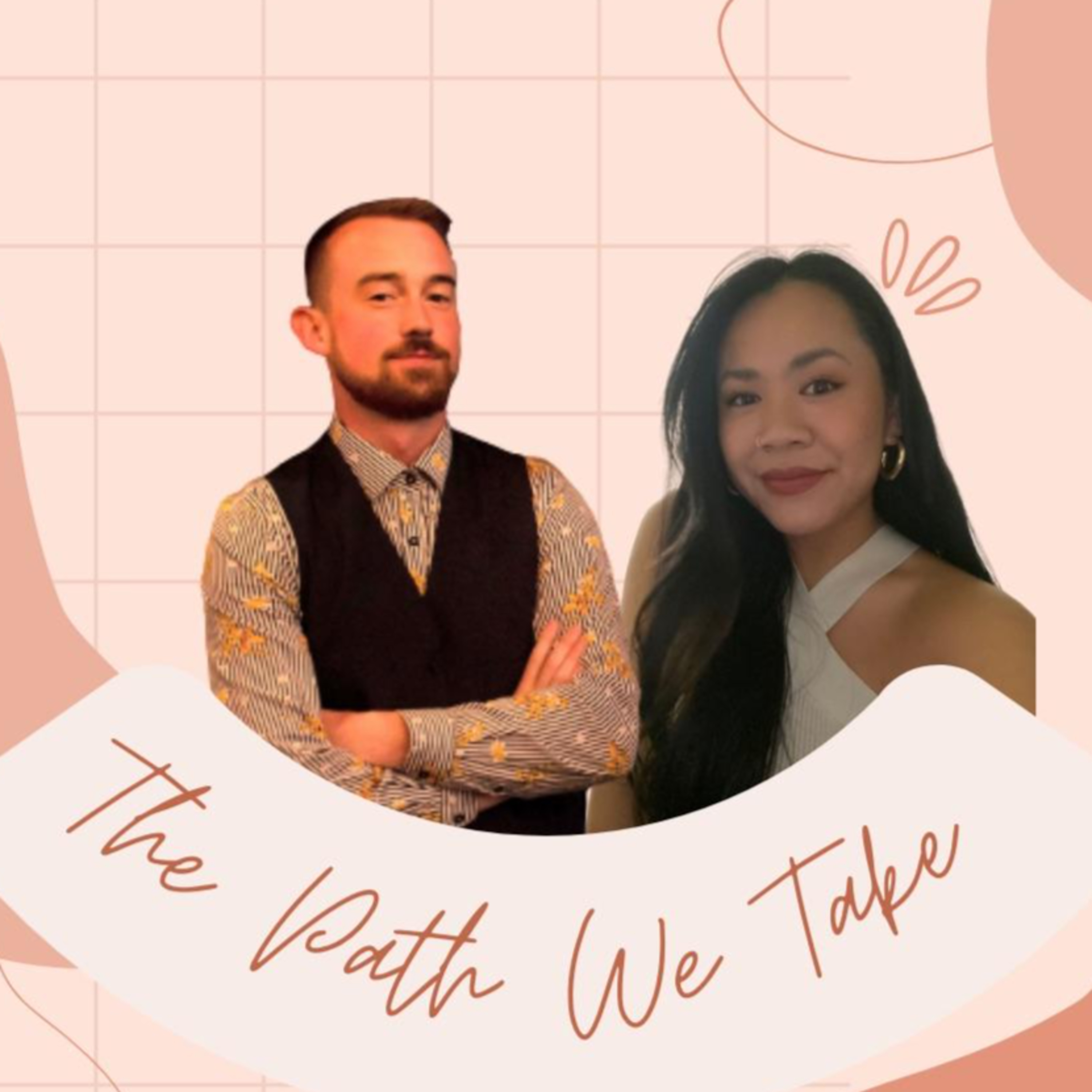 The Path We Take