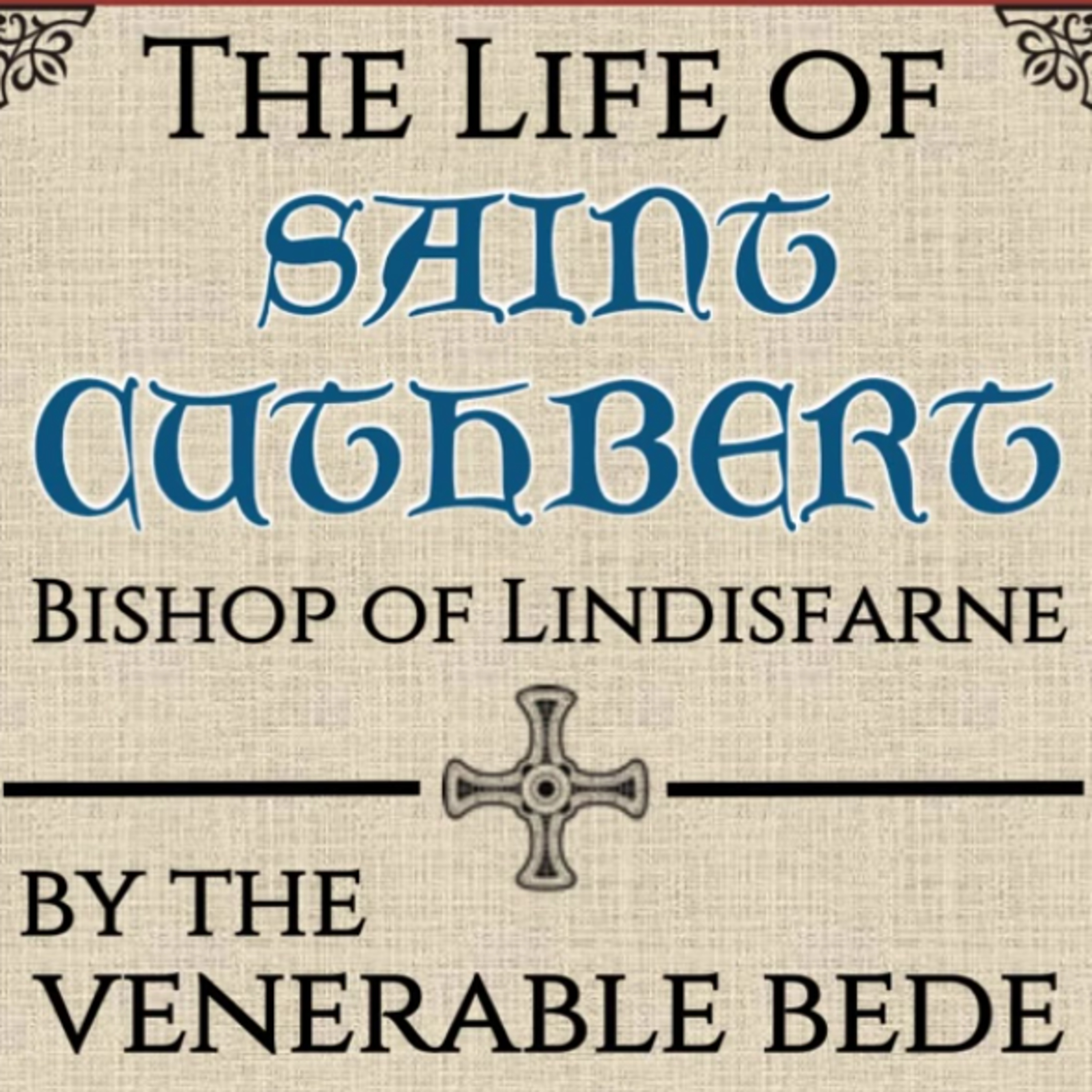 The Life of St. Cuthbert - Audiobook (4/4): Ch 36-46