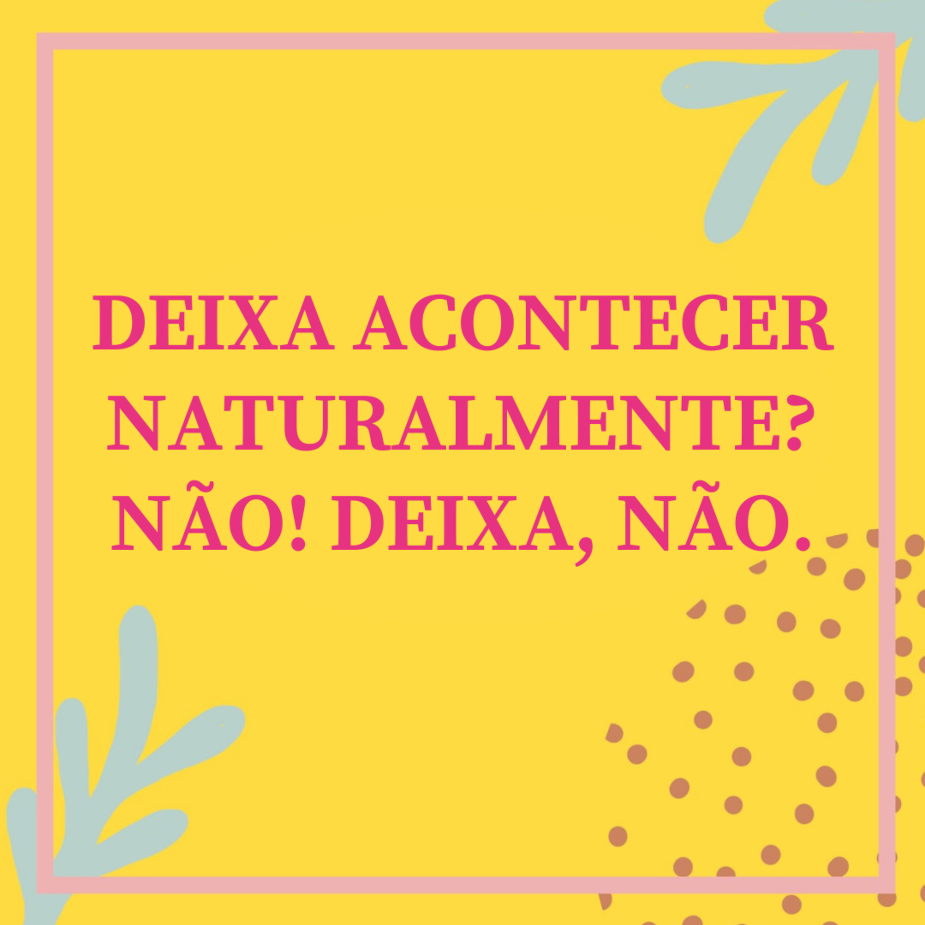 Vai Ser Feliz