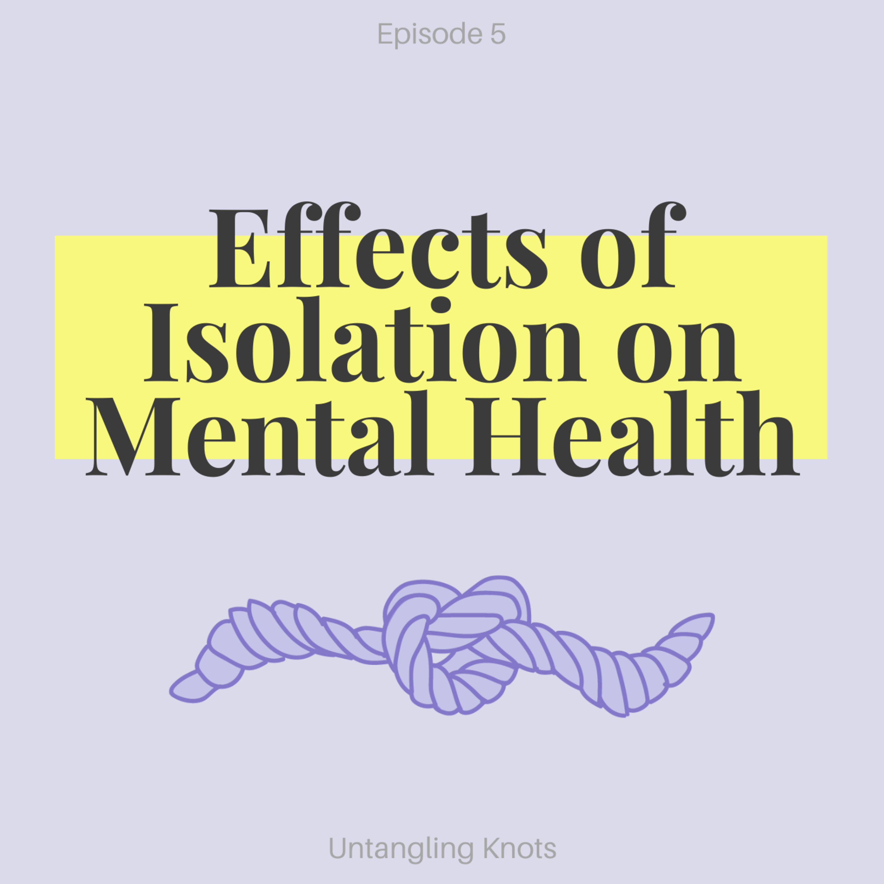 Effects of Isolation on Mental Health episode artwork