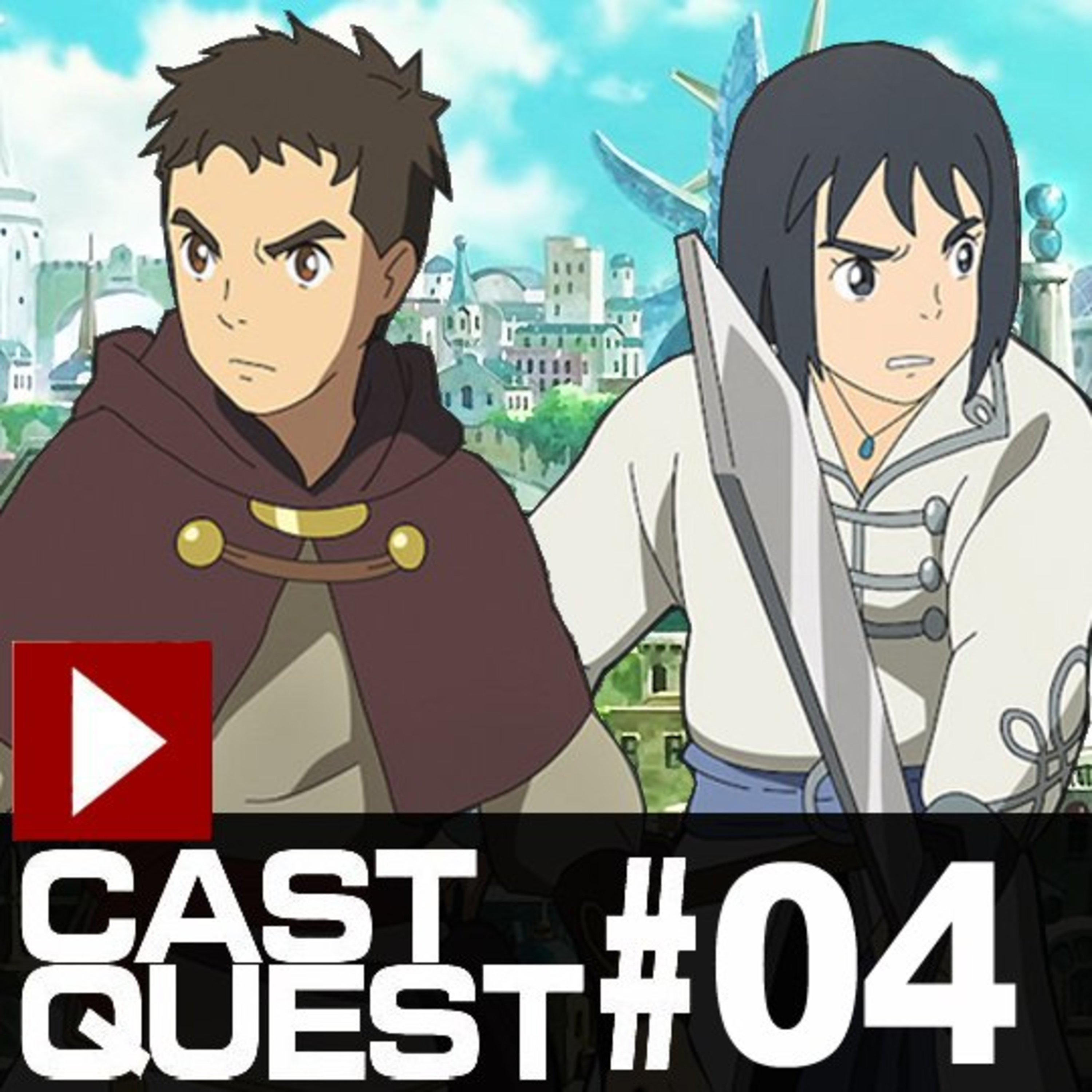Cast Quest #04 - NI NO KUNI: O Filme, os Jogos e o futuro da Franquia.