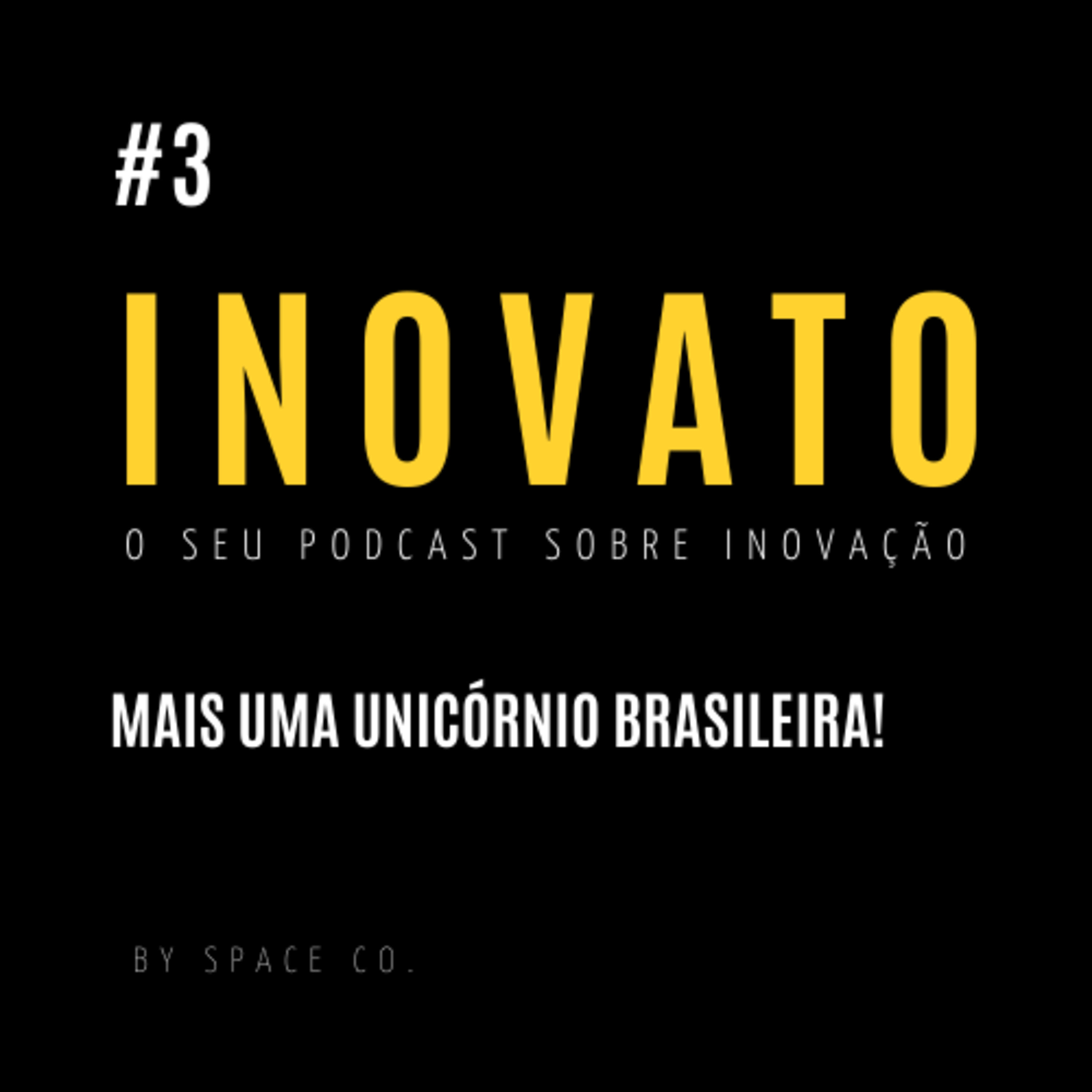 Inovato #3 - Mais uma unicórnio brasileira! episode artwork