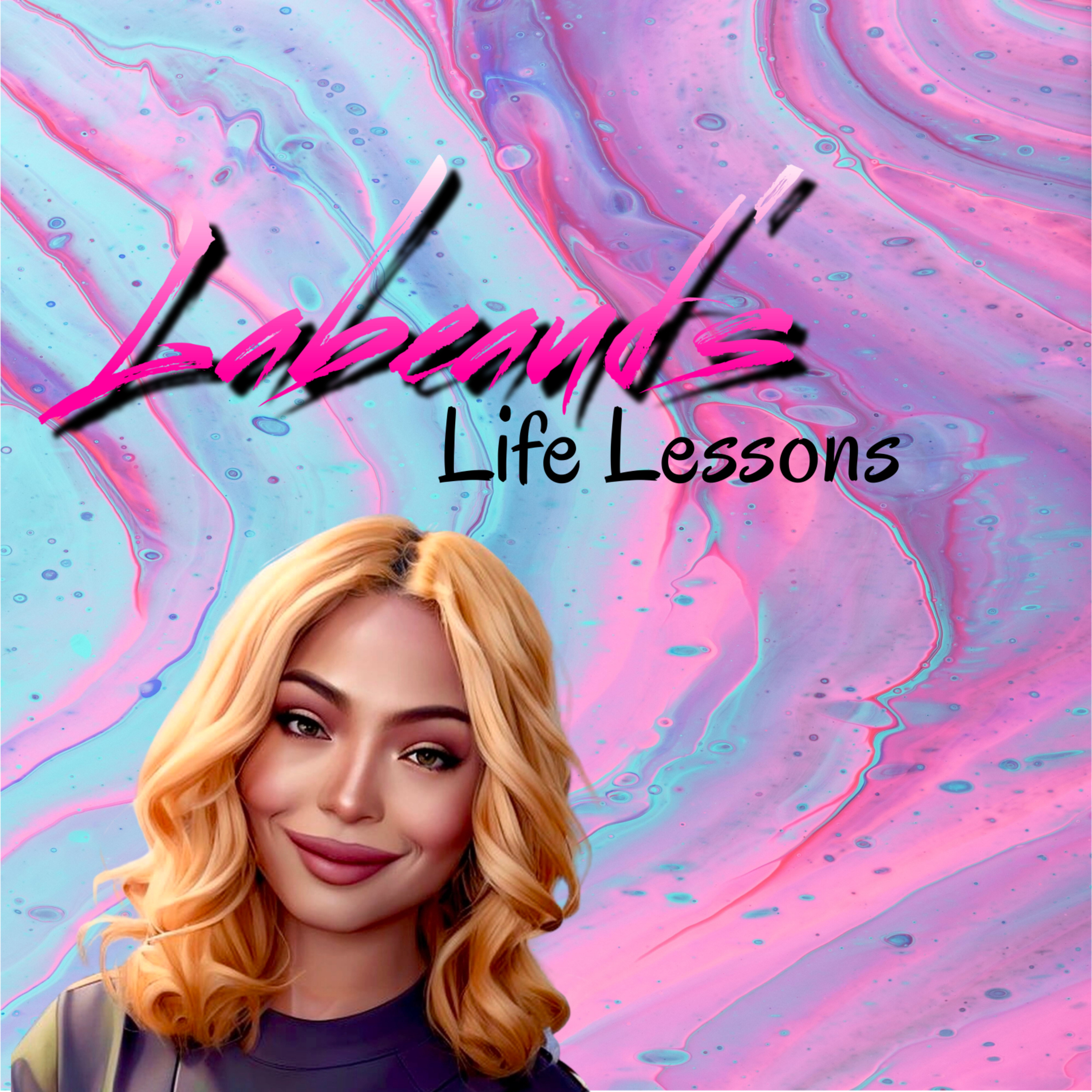 Labeaud\'s Life Lessons