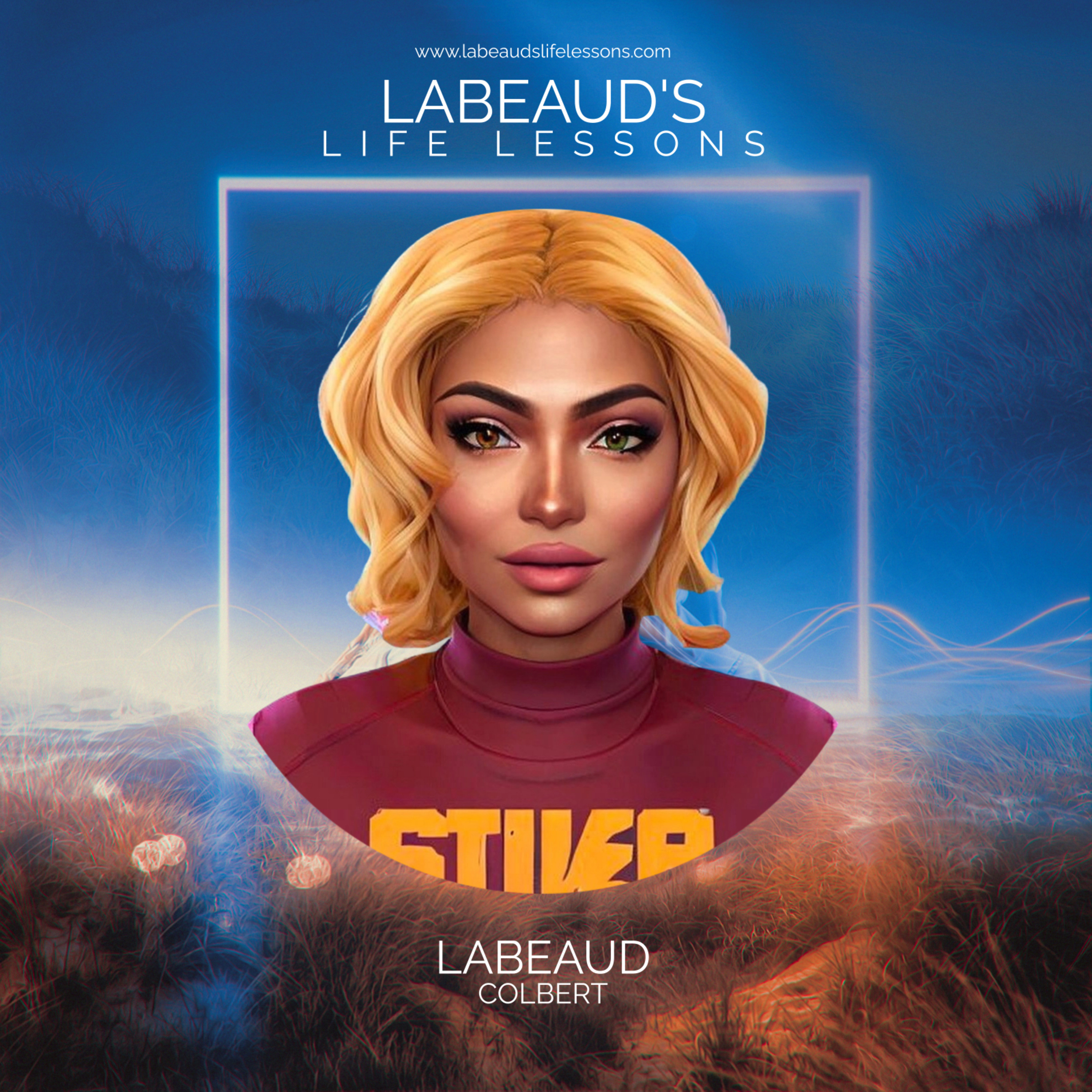 Labeaud\'s Life Lessons