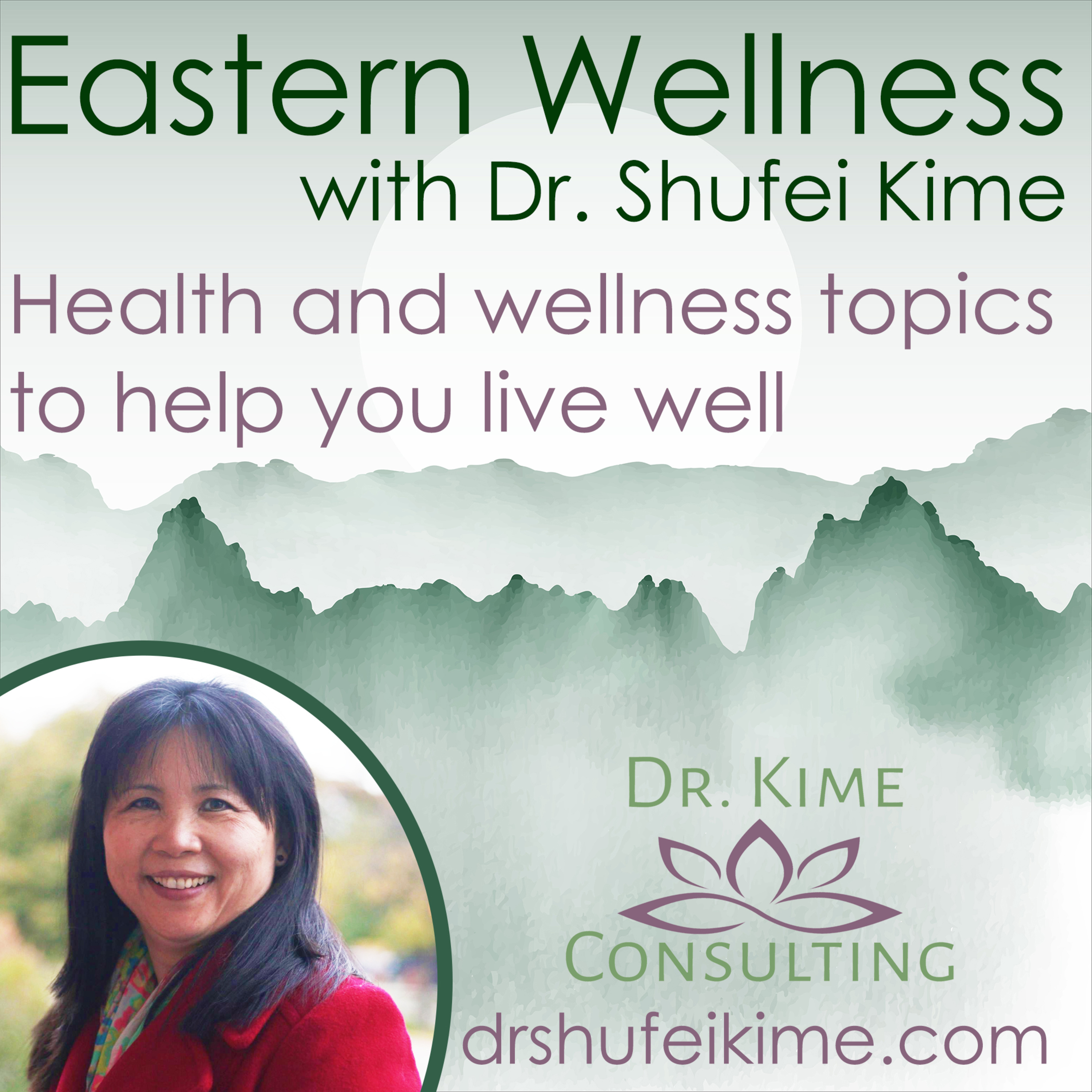 Eastern Wellness with Dr. Kime