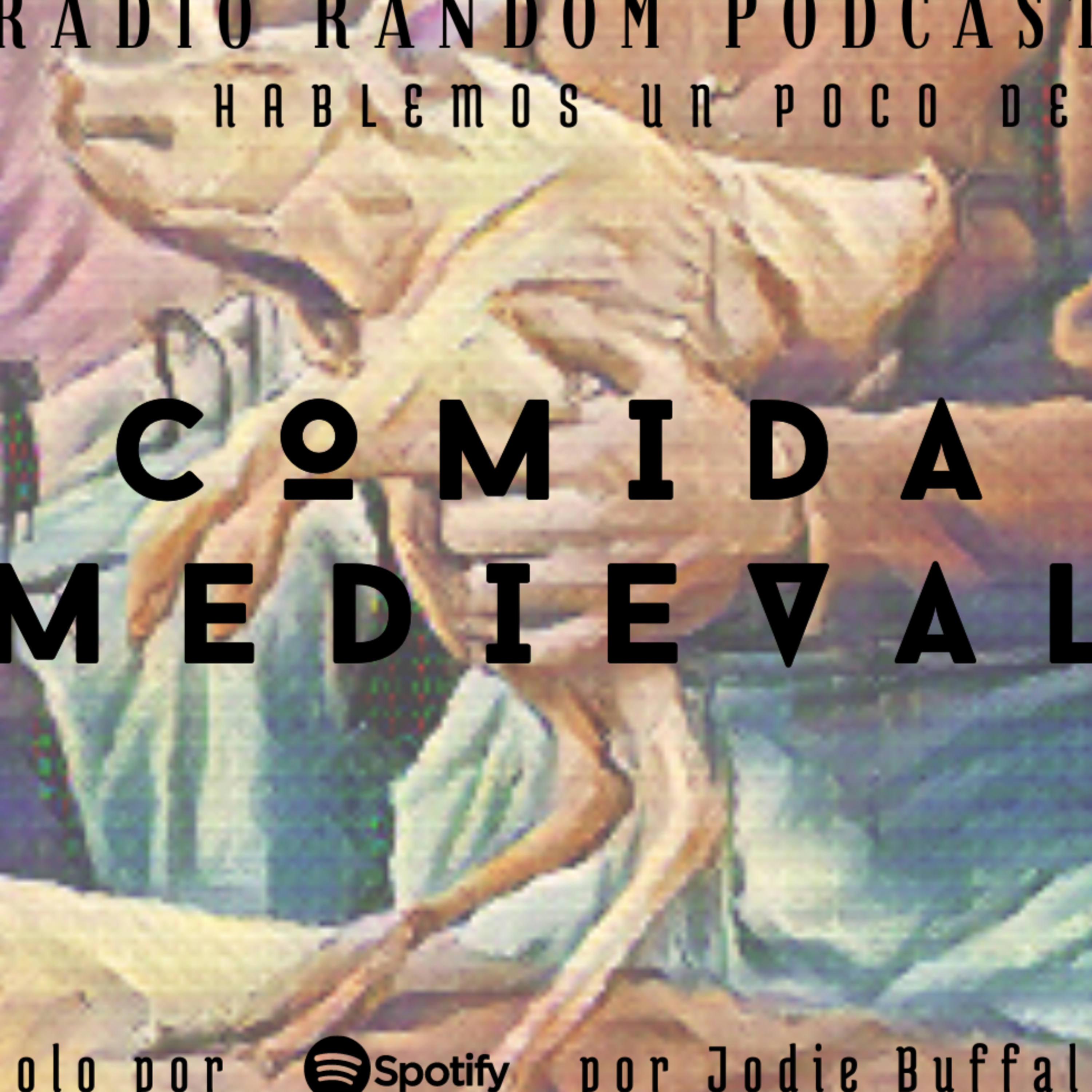 ... Y LA COMIDA MEDIEVAL episode artwork