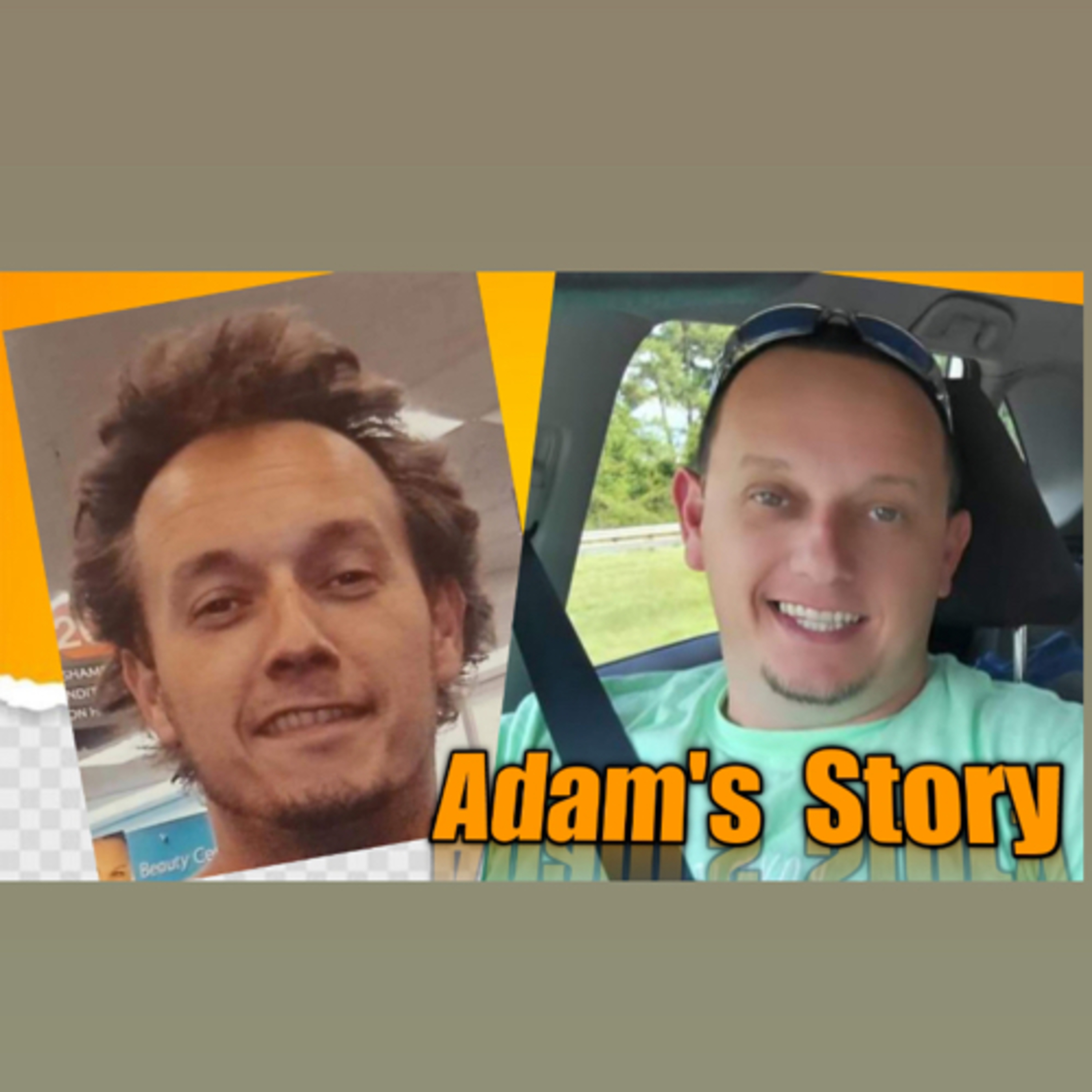 The One Where Adam spirals into his addiction in FL to find amazing recovery in GA