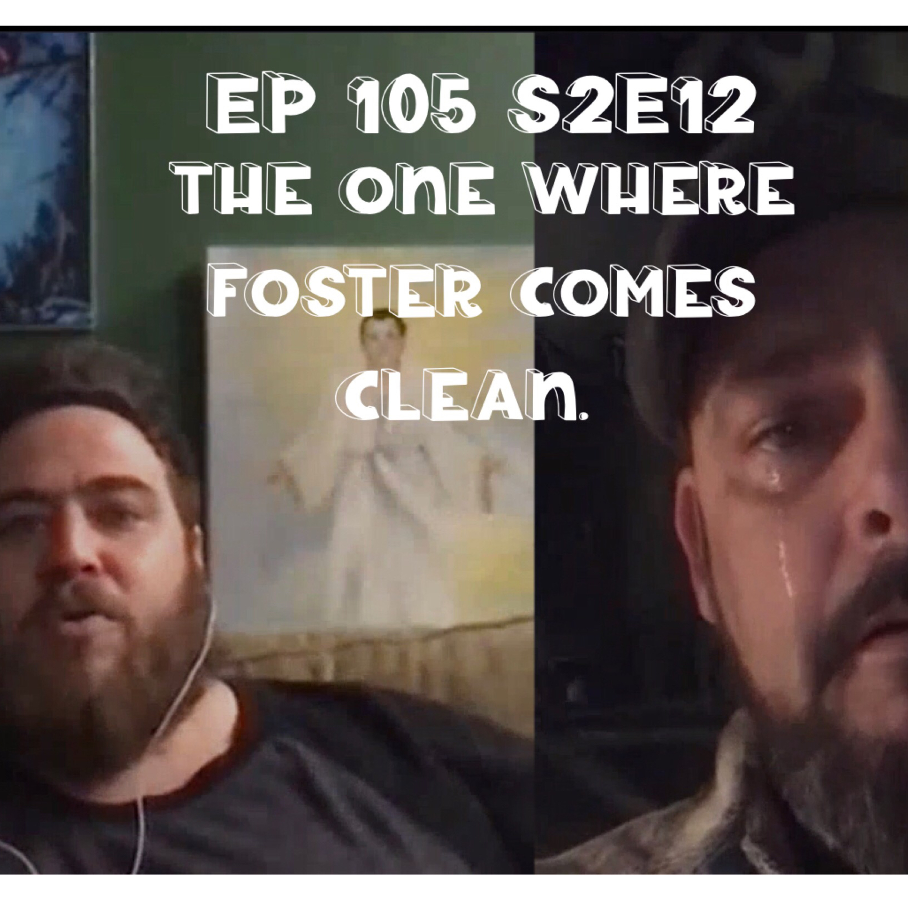 The One Where Foster comes clean... episode artwork