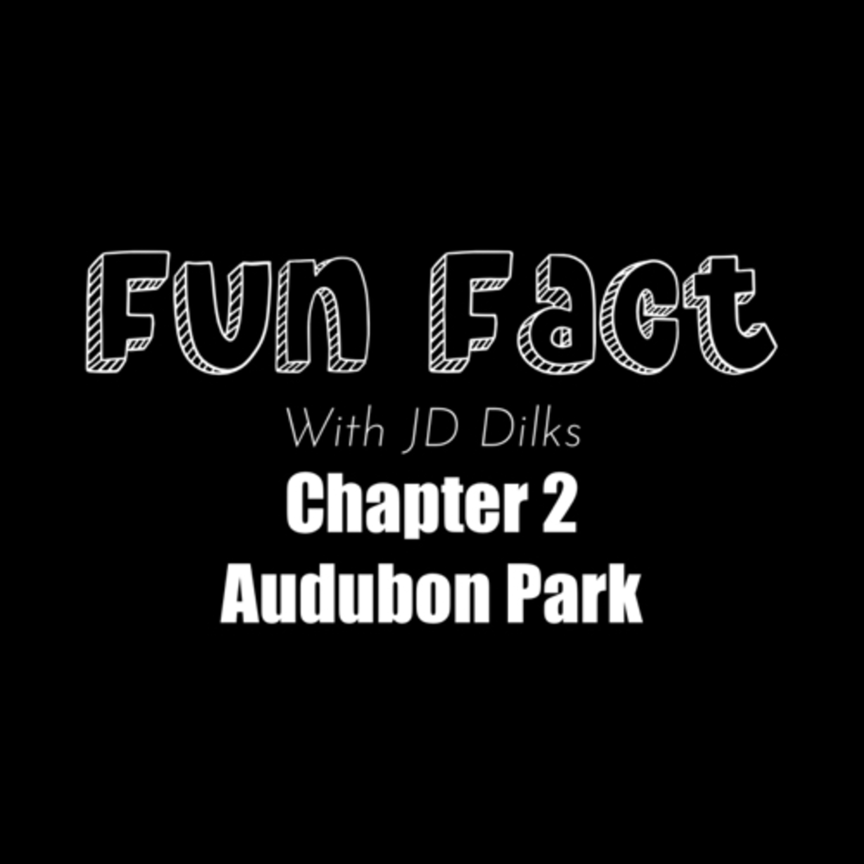 Fun Fact Chapter 2 Audubon Park episode artwork