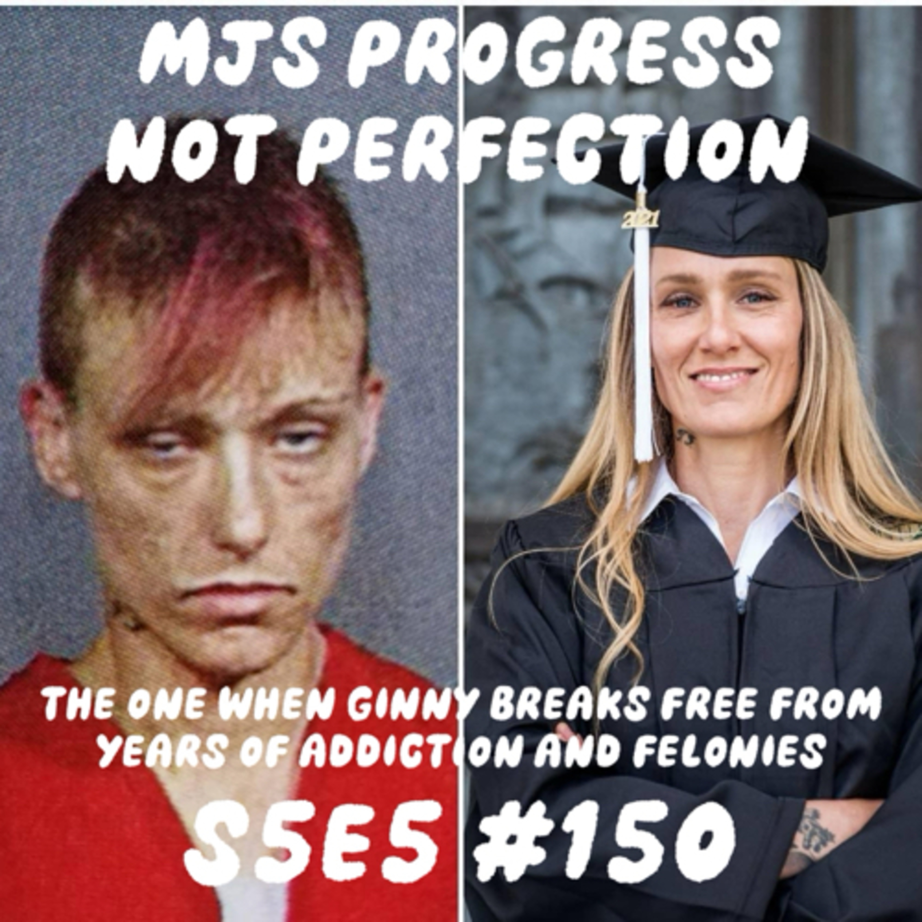 The one when Ginny breaks free from years of addiction and felonies