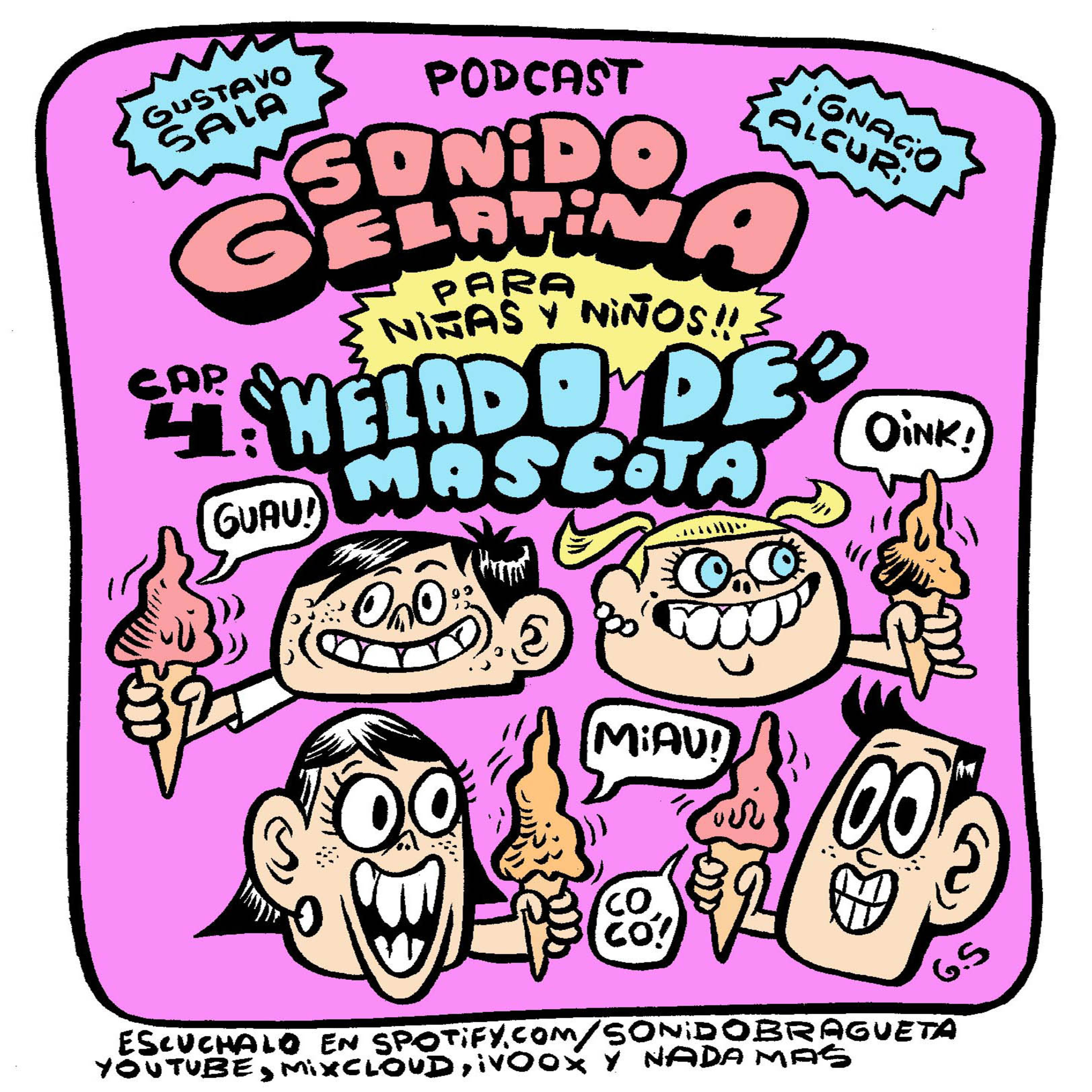 Sonido Gelatina ep. 04 - Helado de mascota