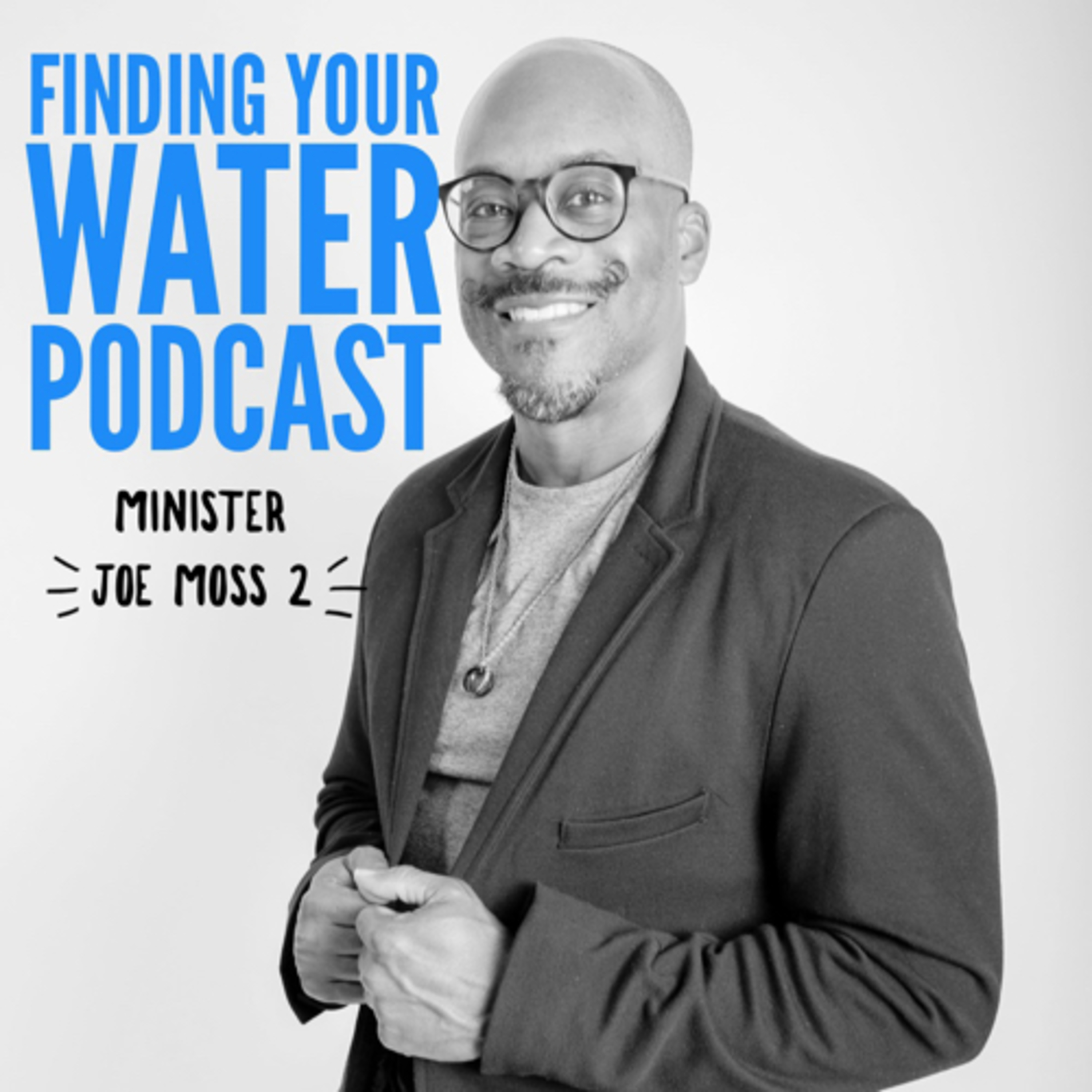 “Loving People Who Aren’t Like You!” By Minister Joe Moss aka Jotivation episode artwork