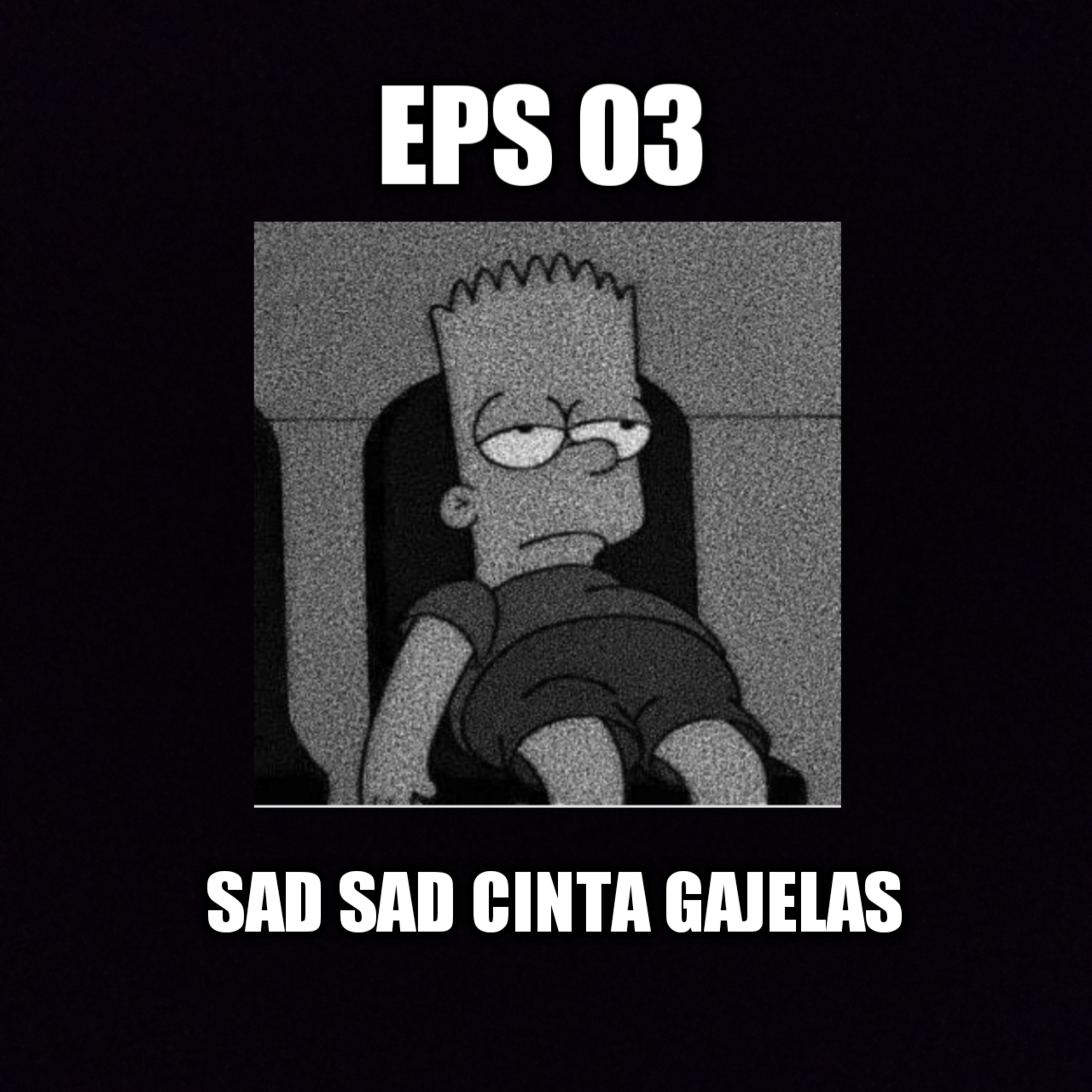 3. SAD SAD BOY!!! episode artwork