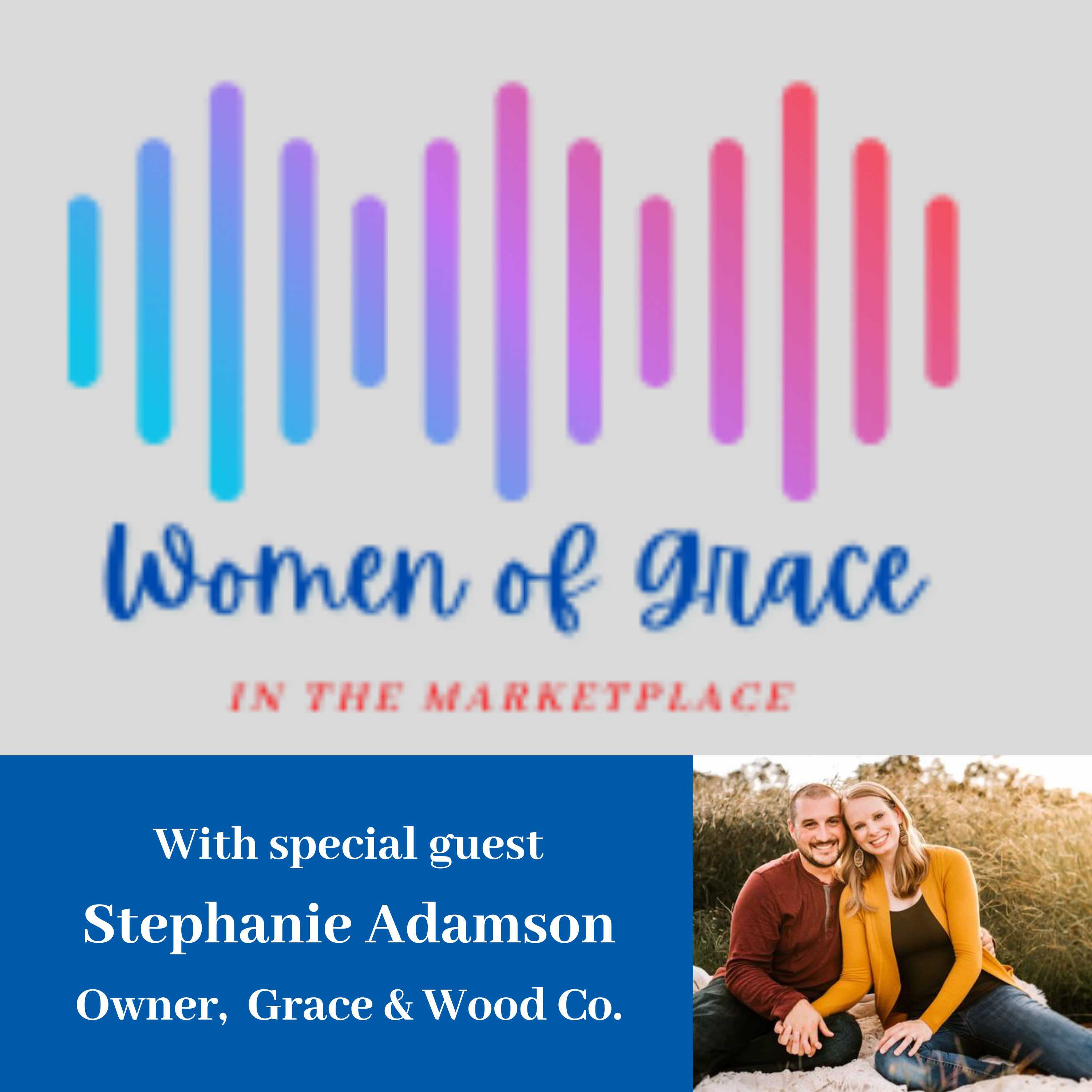 Women of Grace in the Marketplace with Lori Clapper & Janelle Keith