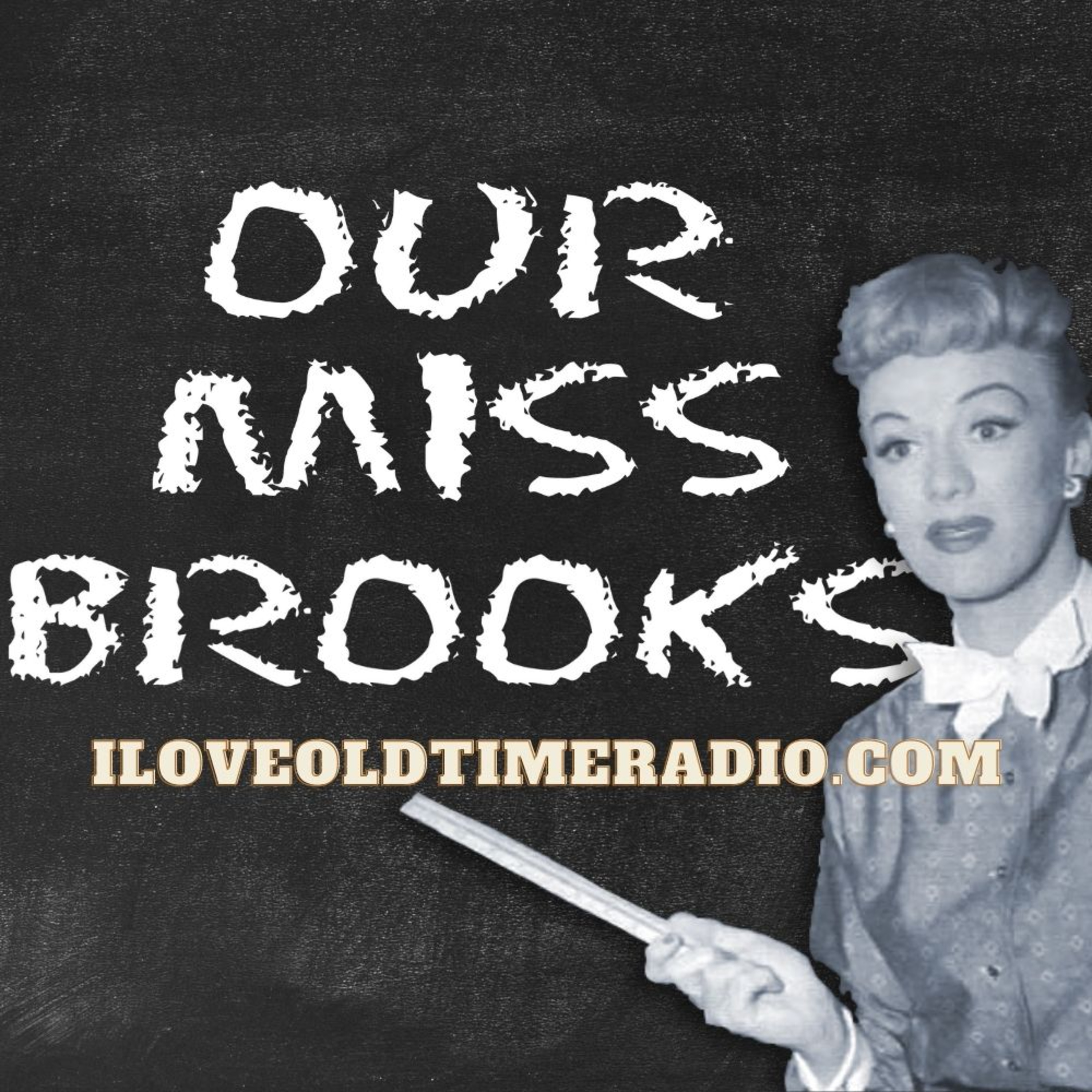 Ep0987: Our Miss Brooks - "Pen Pal Project"