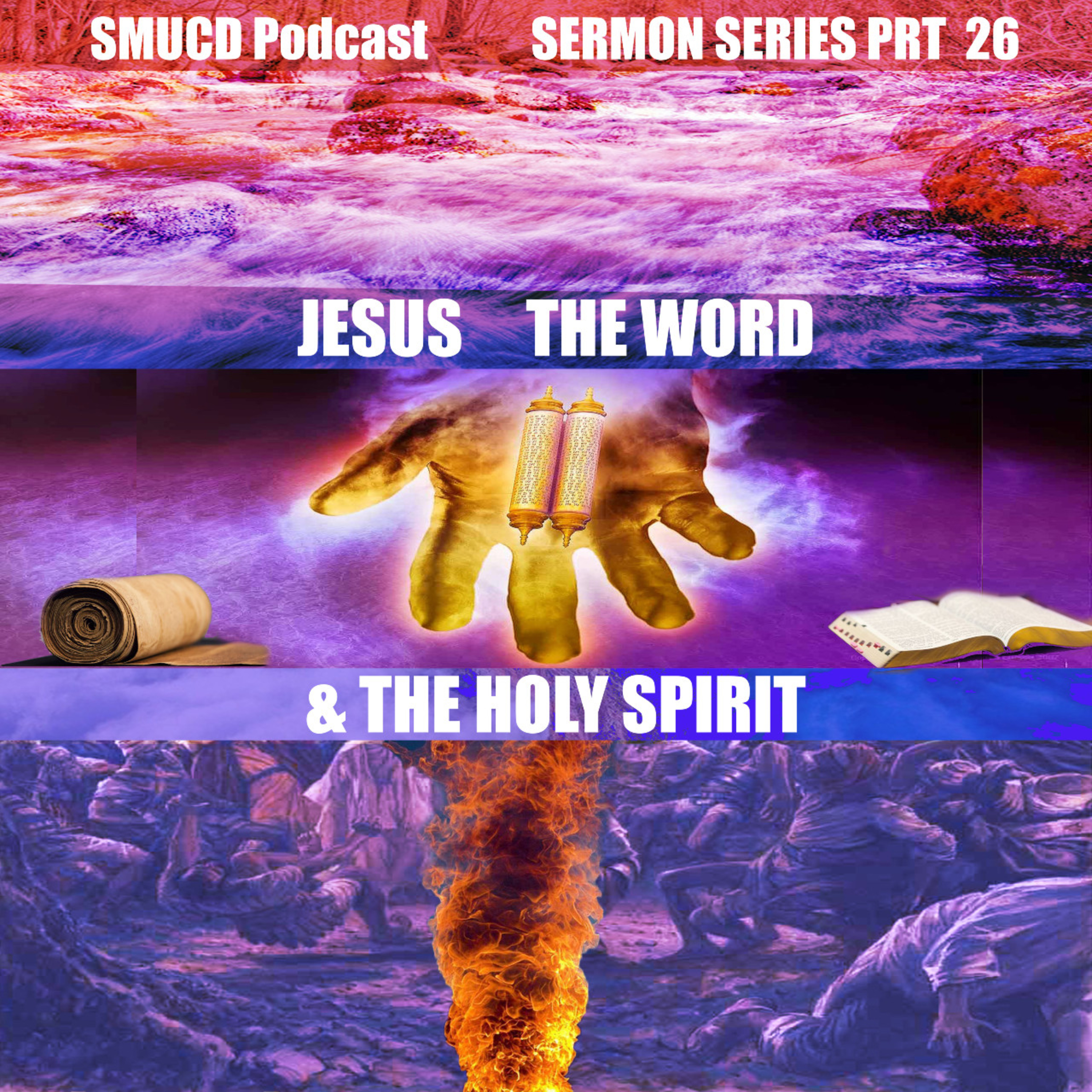 Sermon Series Prt 26 Jesus The Word & The Holy Spirit episode artwork