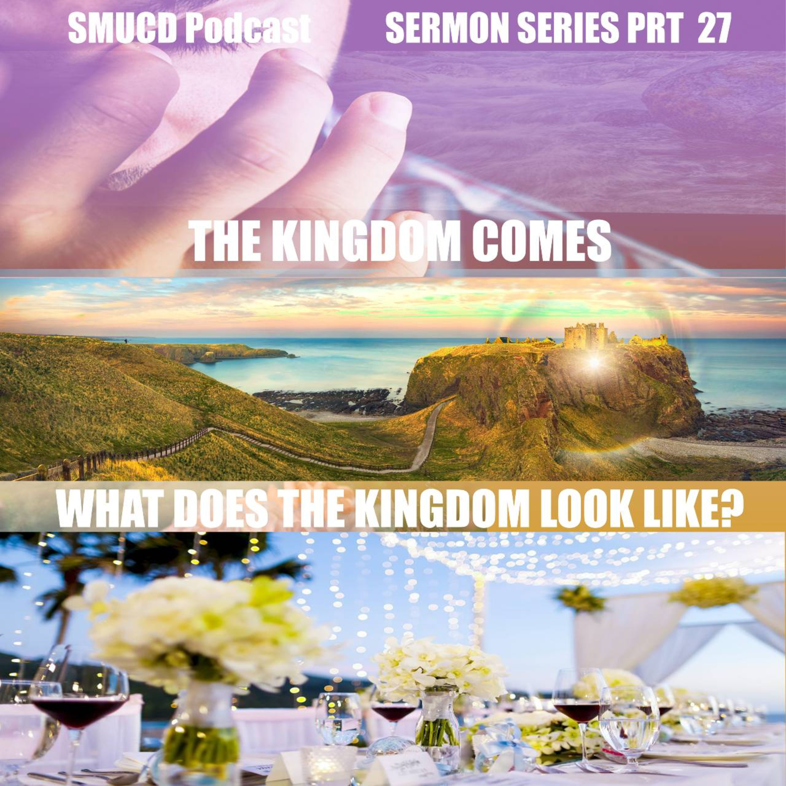 Sermon Series Prt 27 The Kingdom Comes episode artwork