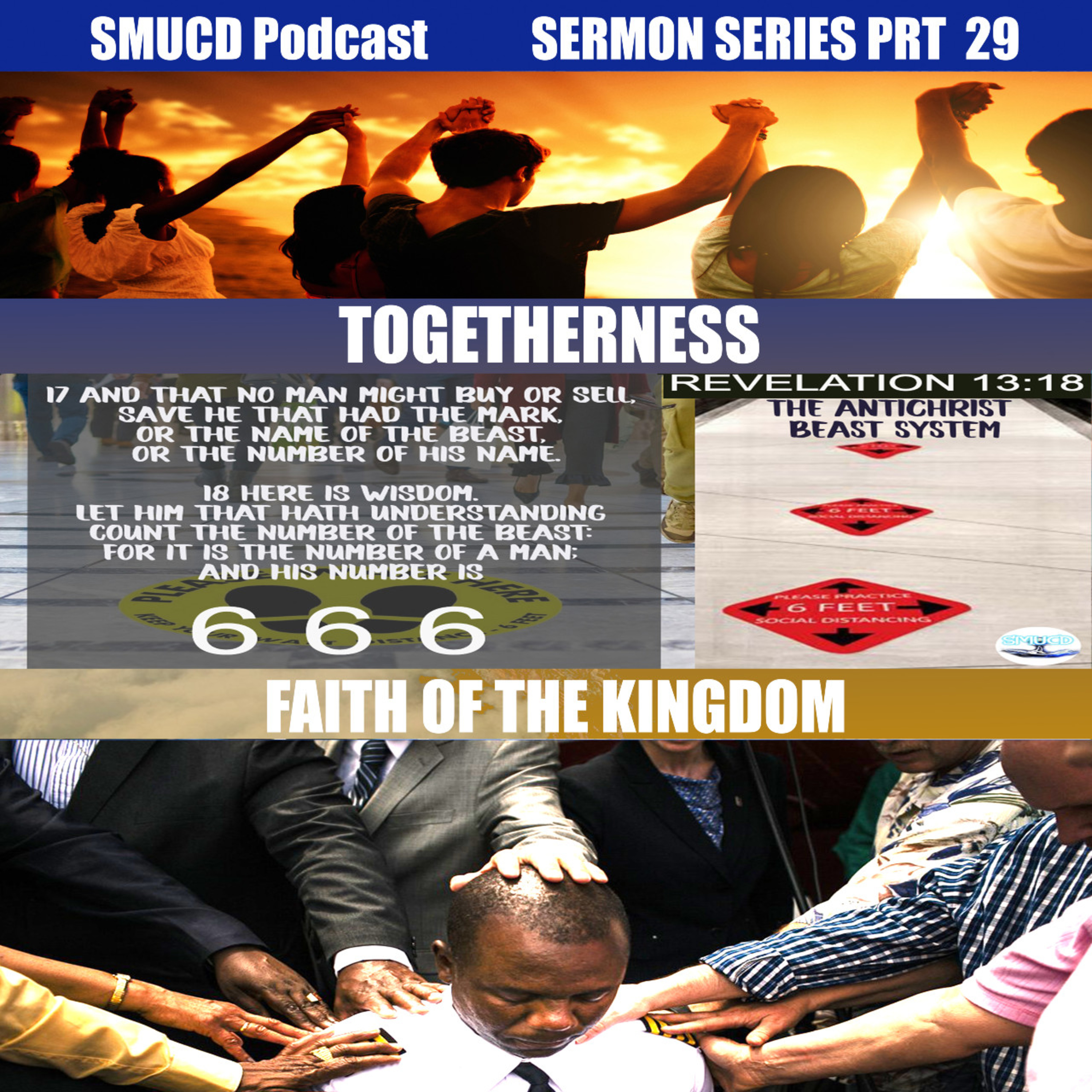 Sermon Series Prt 29 Togetherness & Faith Of The Kingdom episode artwork