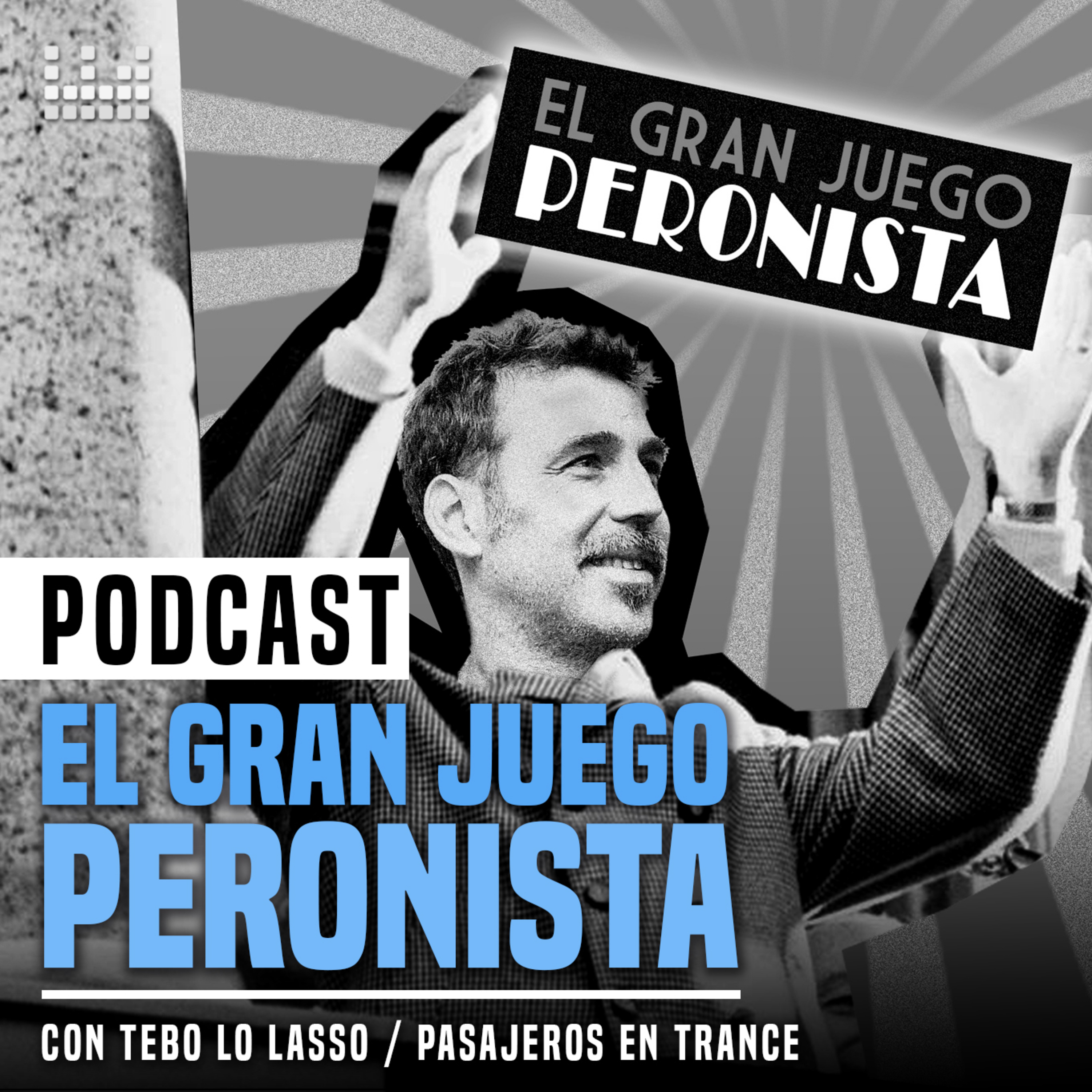 El gran Juego Peronista con Tebo lo sasso en Pasajeros en Trance episode artwork