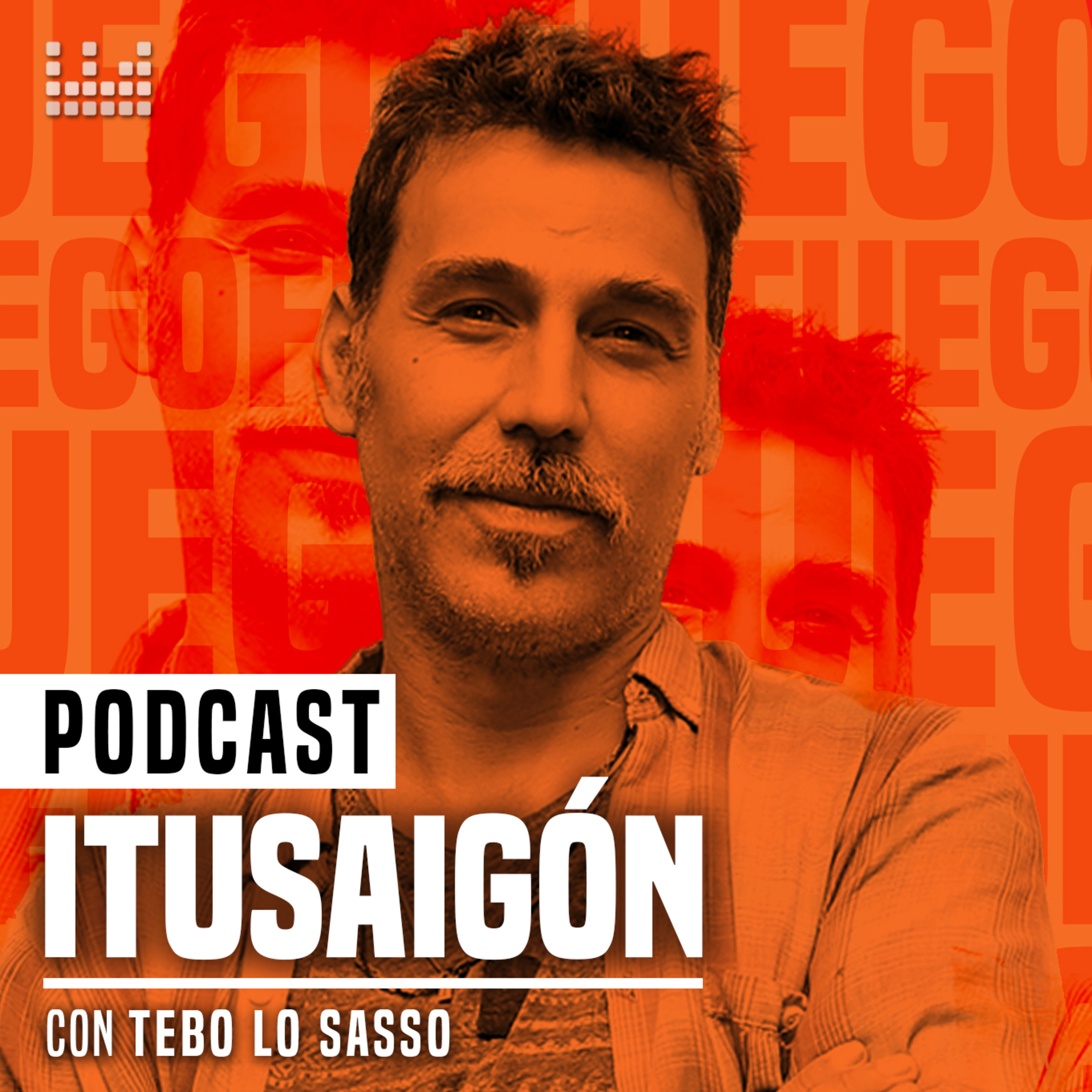 Itusaigón - Fuego - Viernes 17 de Julio con Tebo Lo Sasso episode artwork