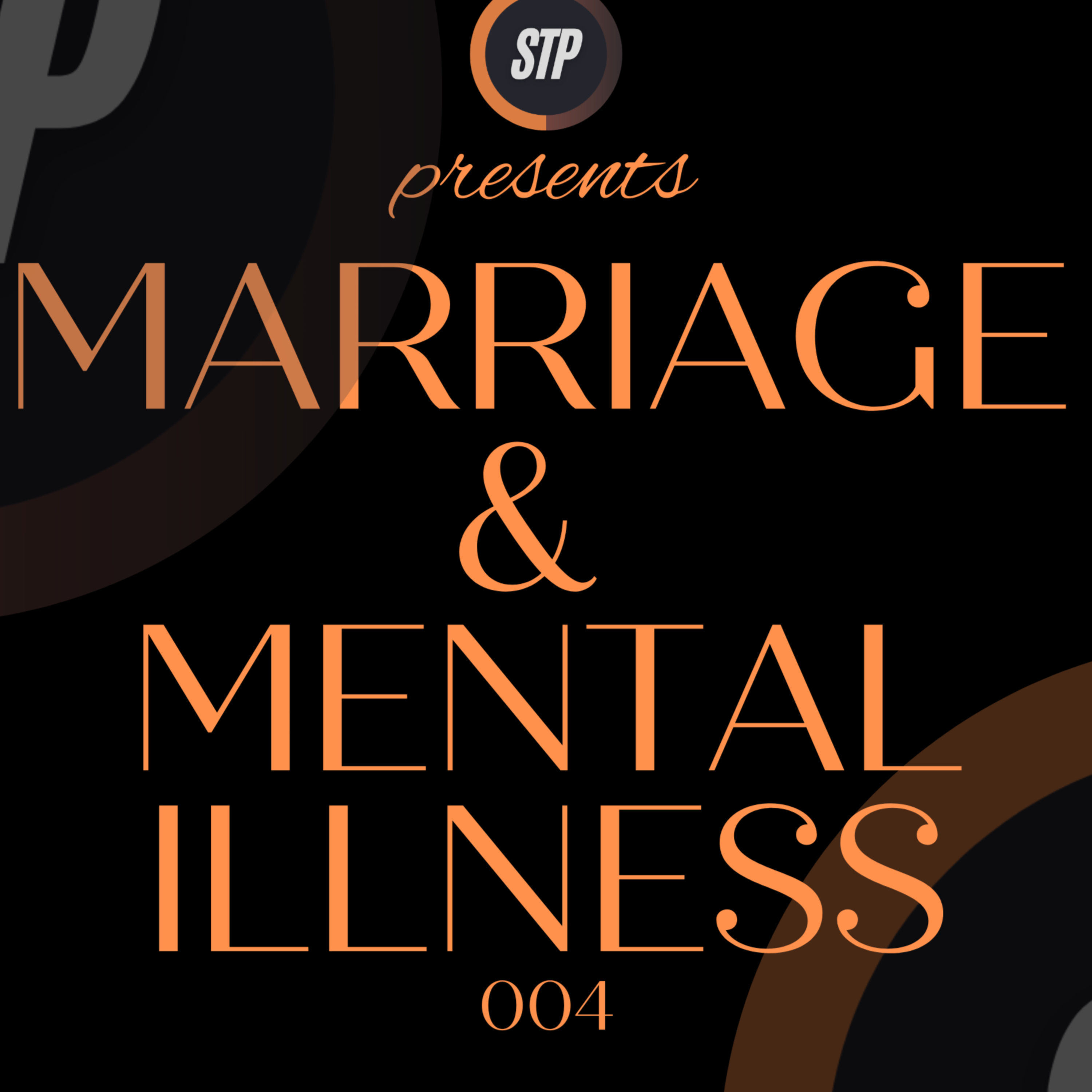 004 Marriage & mental illness | the bad days | Shattered - The Podcast [STP] episode artwork