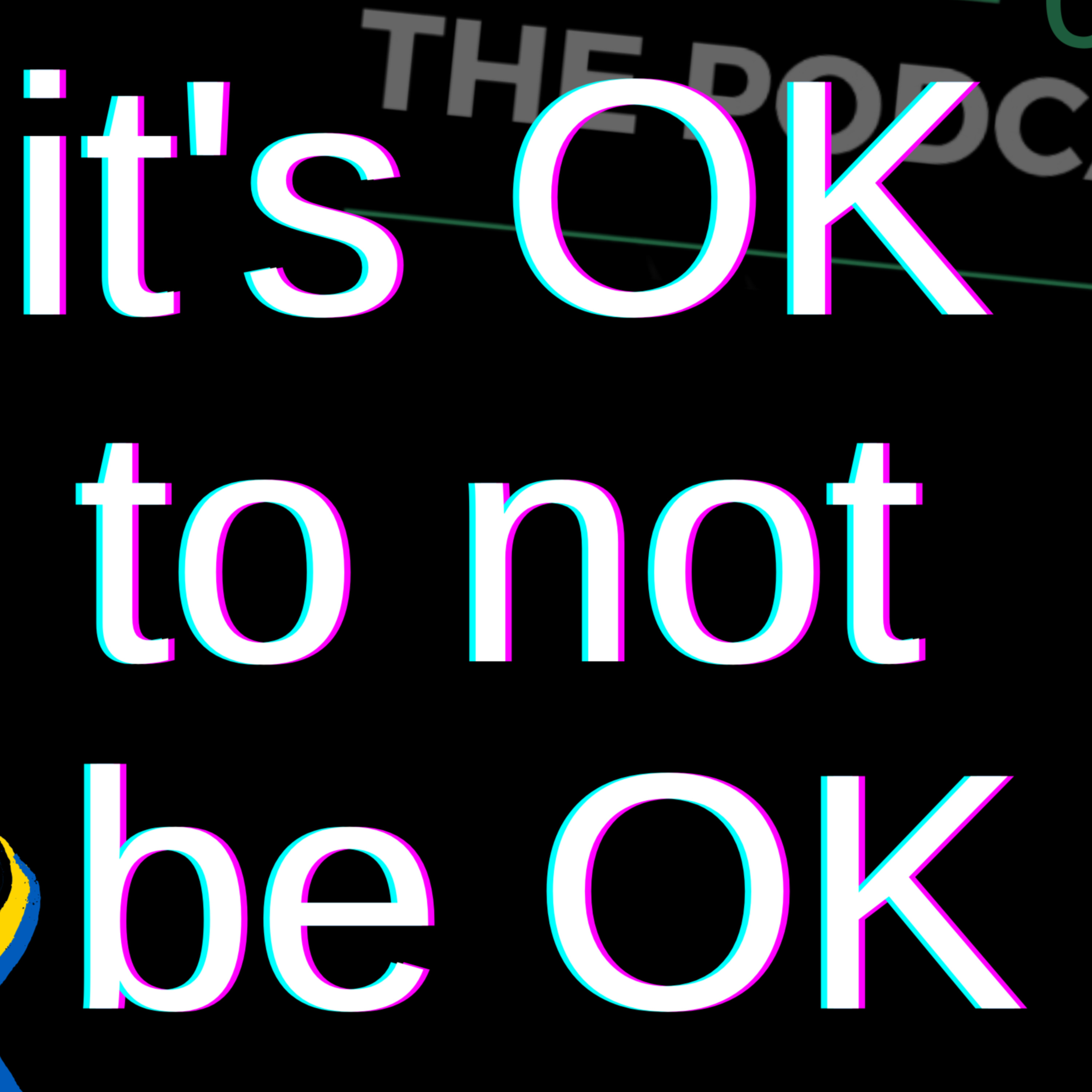 It is OK to NOT be OK | Shattered - The Podcast [STP] episode artwork