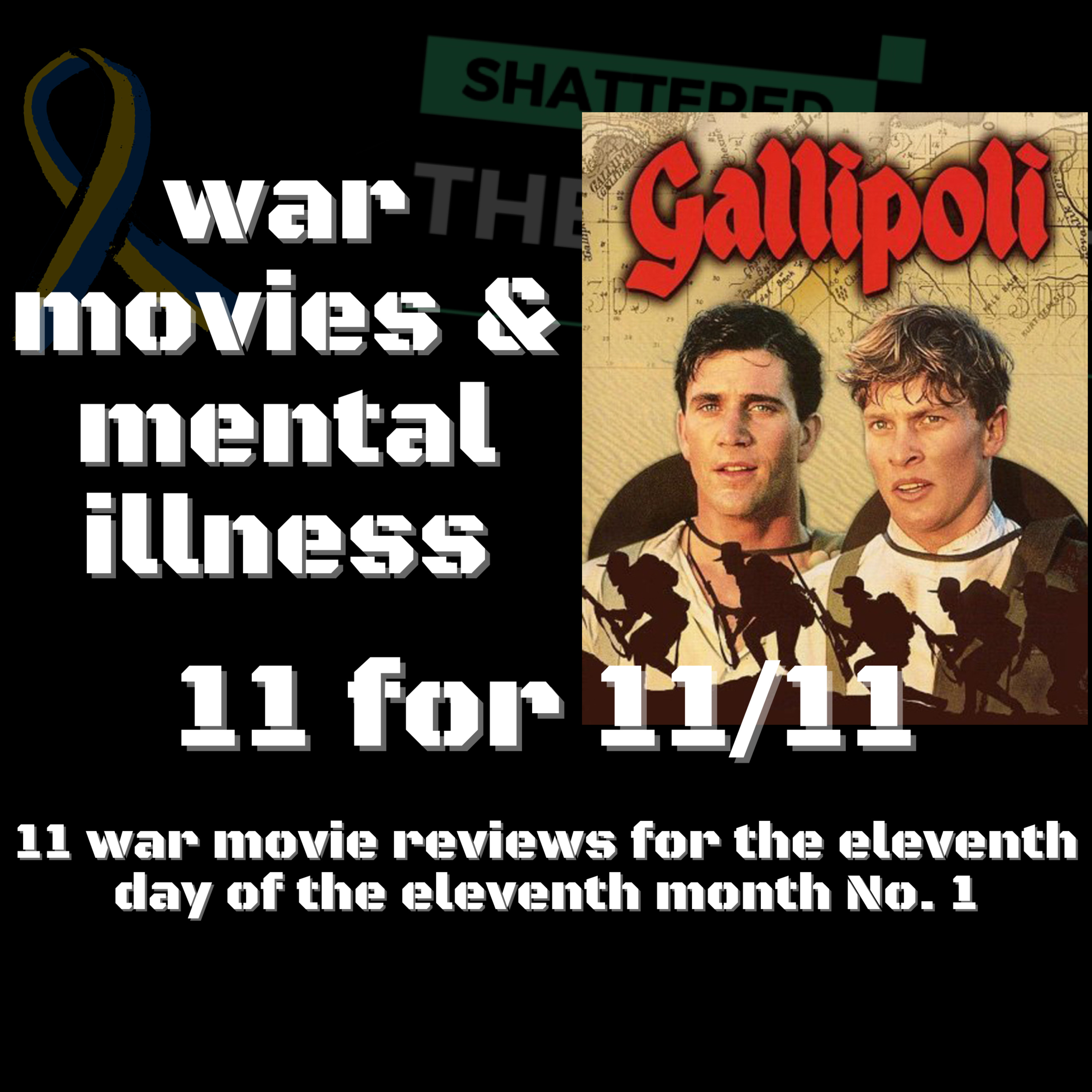 Gallipoli Review | 11 war movies for 11/11 | Shattered - The Podcast [STP] episode artwork