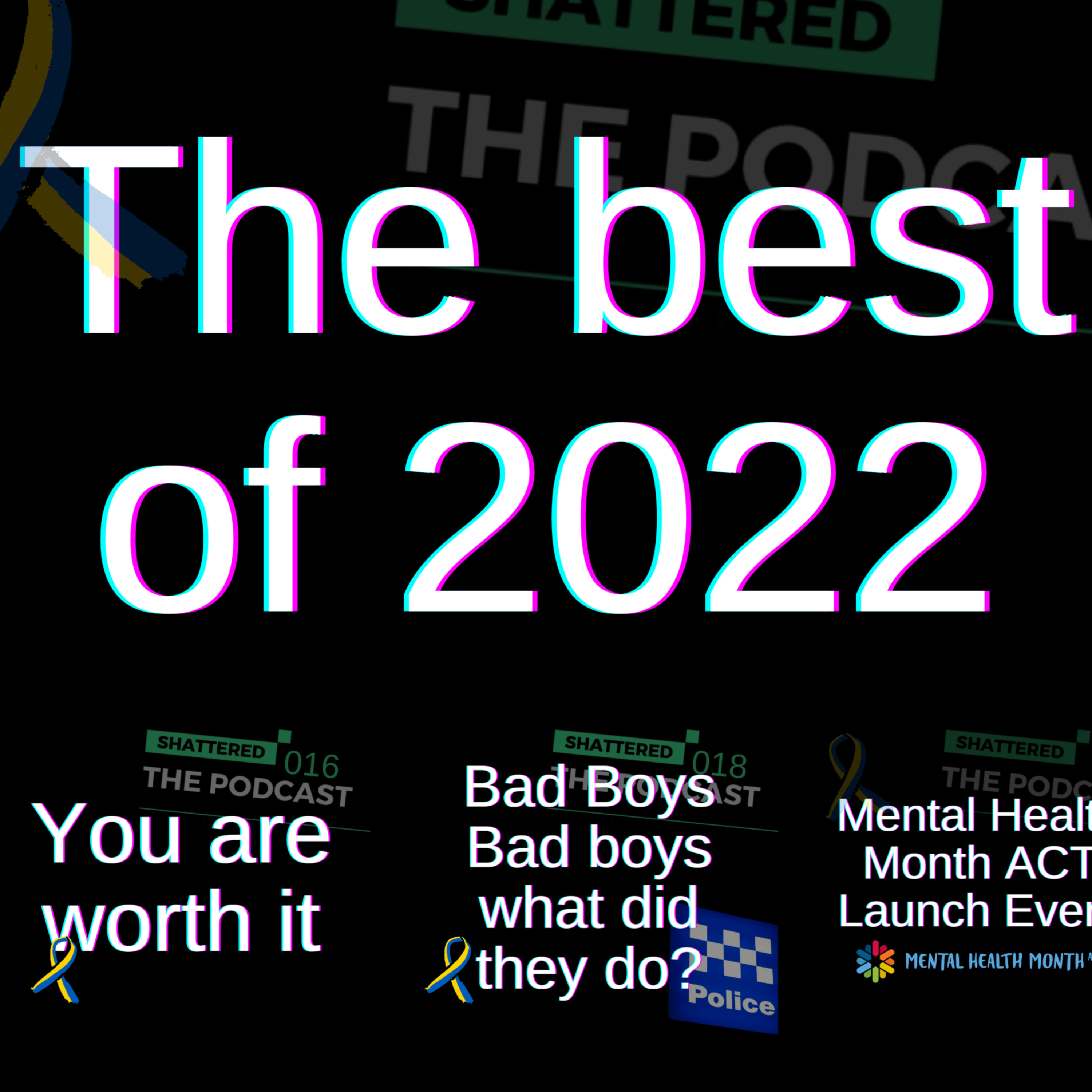 Best of 2022 - 2. YOU ARE WORTH IT | Shattered - The Podcast [STP] episode artwork