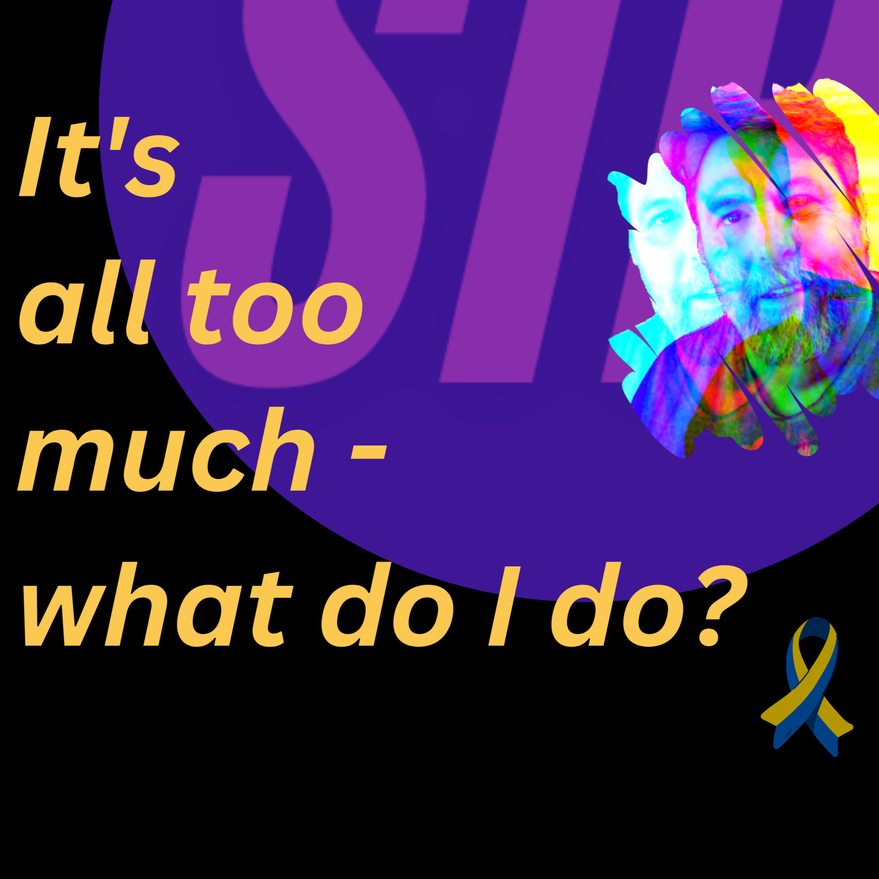 It's all too much - what do I do? | Shattered - The Podcast [STP] episode artwork